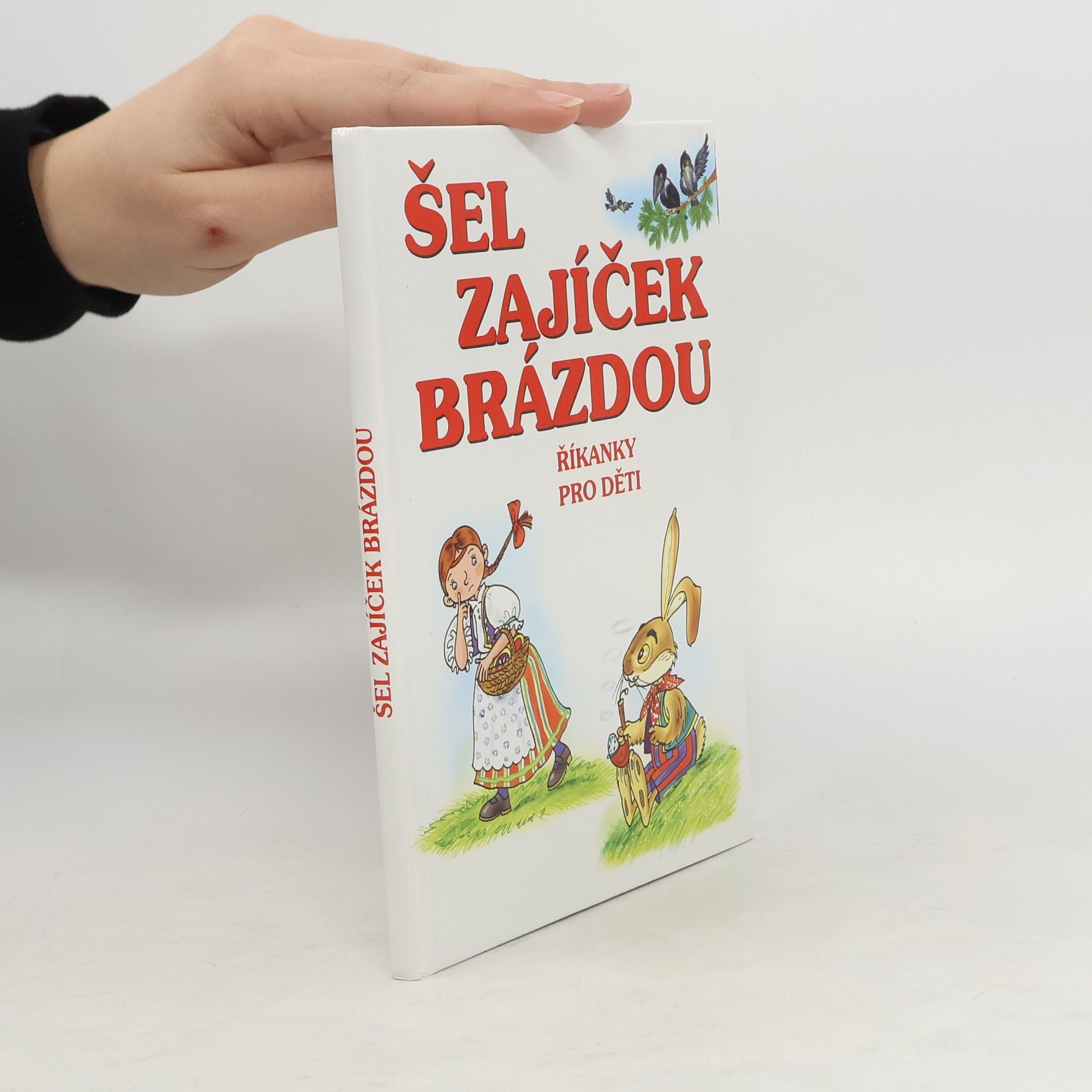 Zdenka Talpová Šel zajíček brázdou : Říkanky pro děti