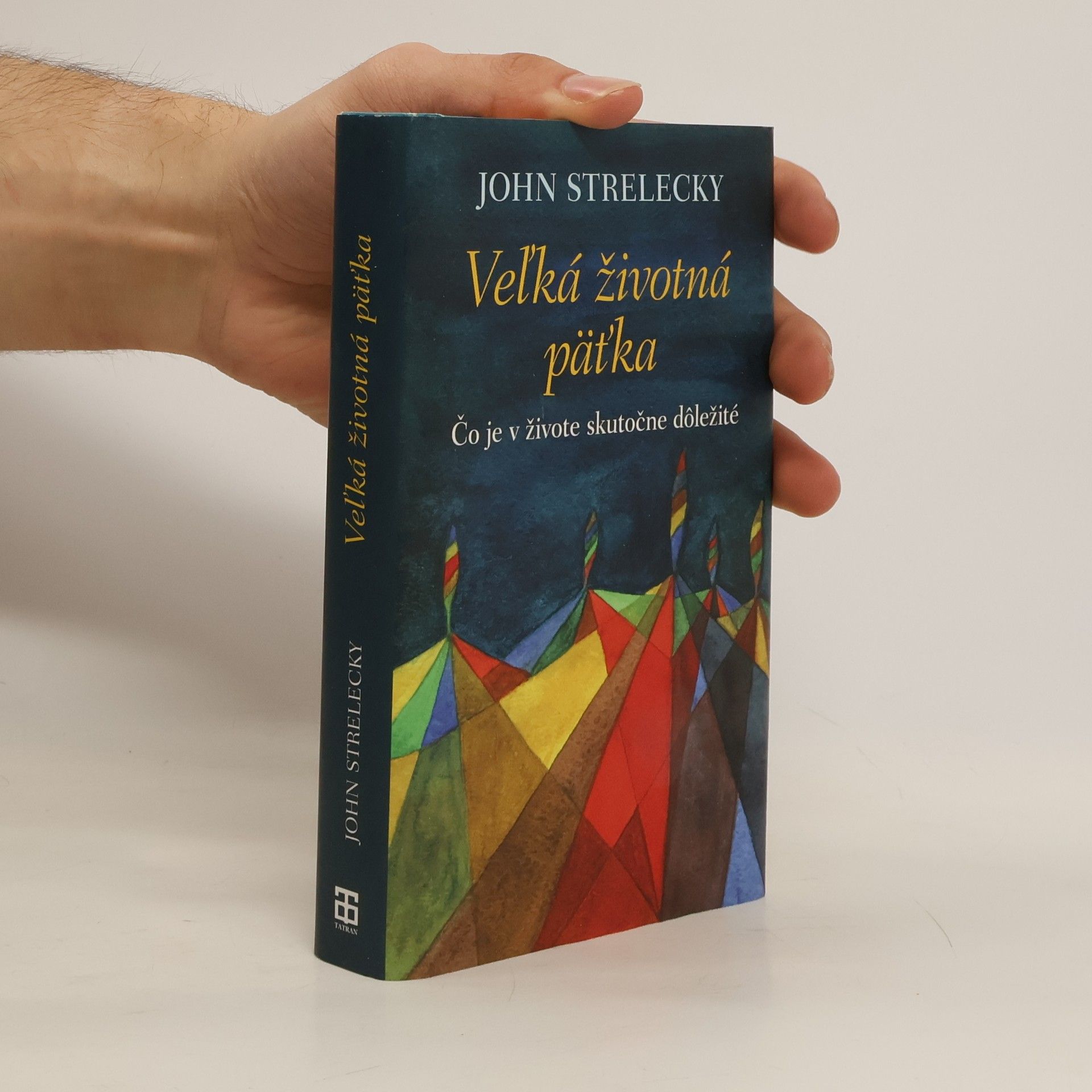 John P. Strelecky Veľká životná päťka