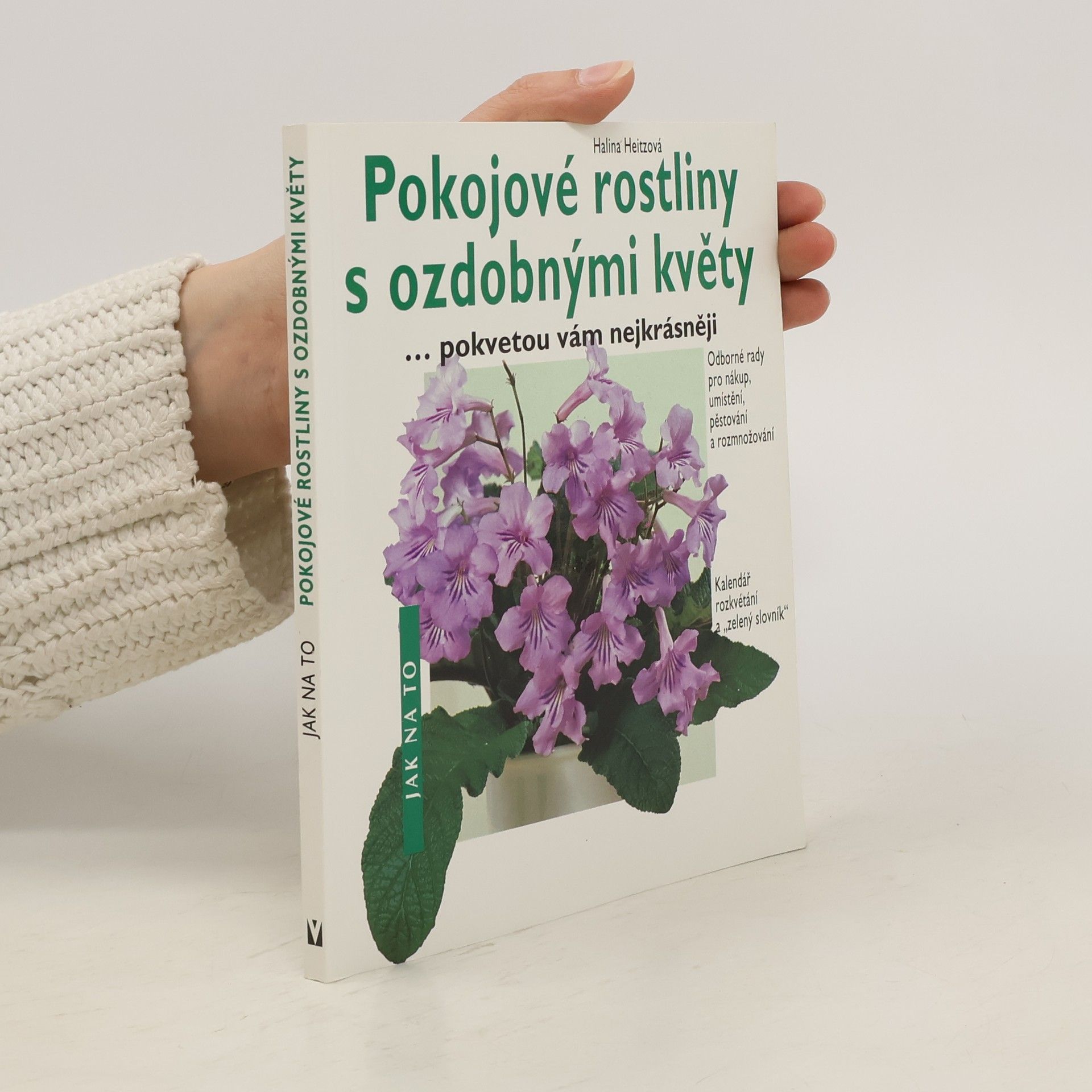 Halina Heitz Pokojové rostliny s ozdobnými květy