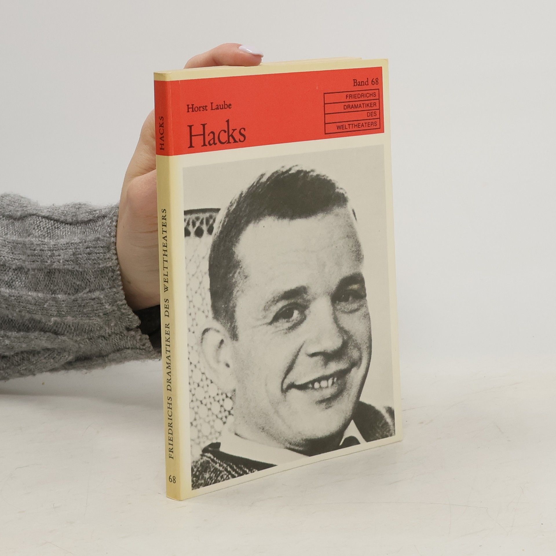 Horst Laube Hacks. Friedrichs dramatiker des welttheaters
