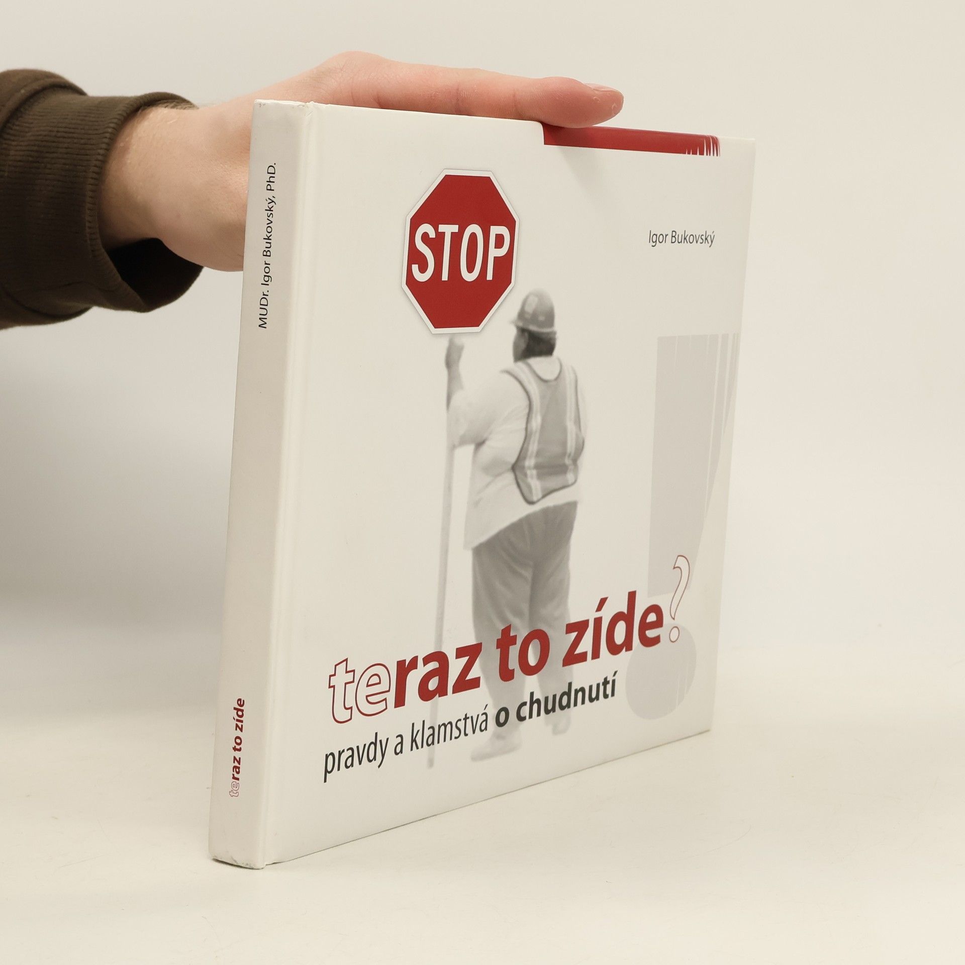Igor Bukovský Teraz to zíde? Pravdy a klamstvá o chudnutí