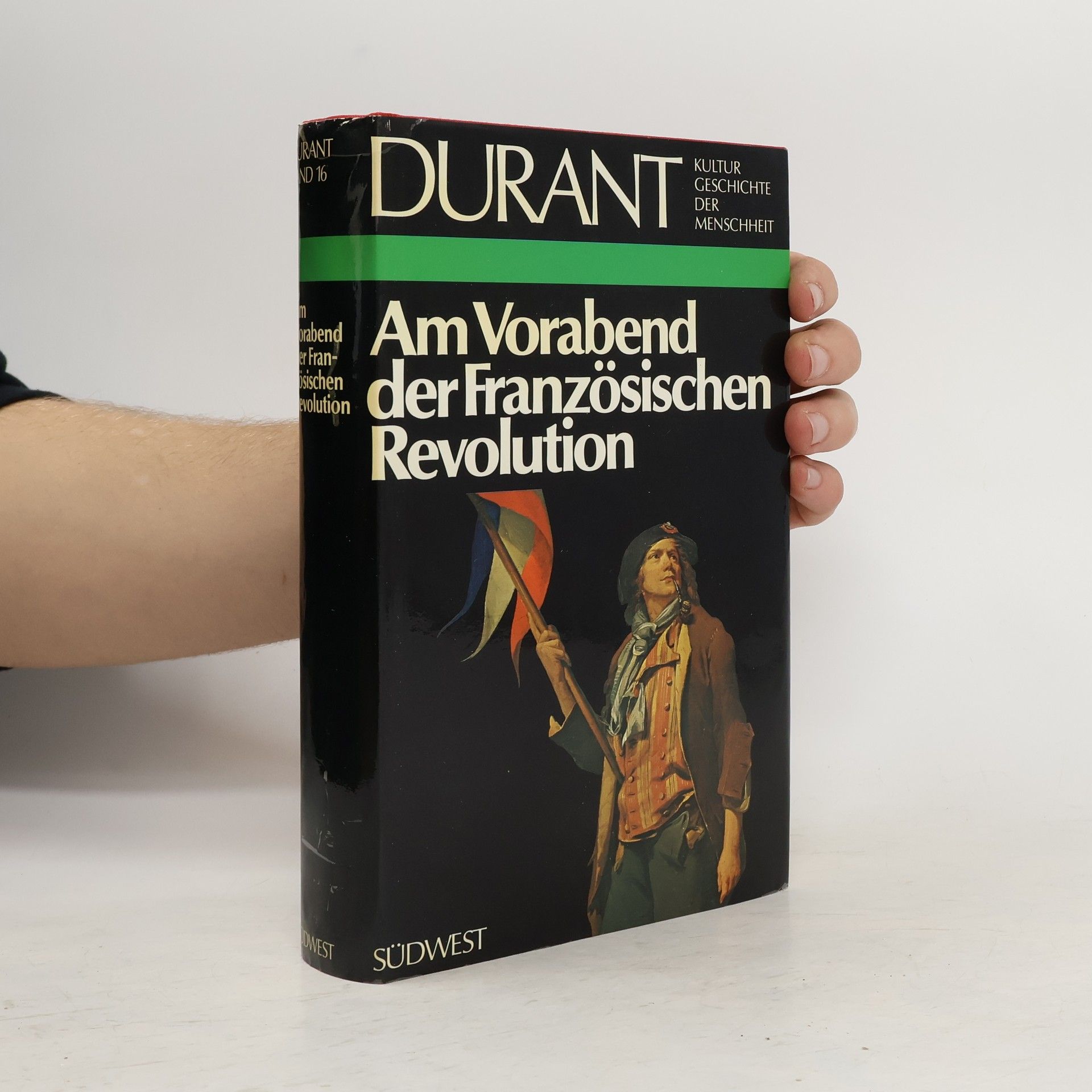 Will Durant Kulturgeschichte der Menschheit. Am Vorabend der Französischen Revolution