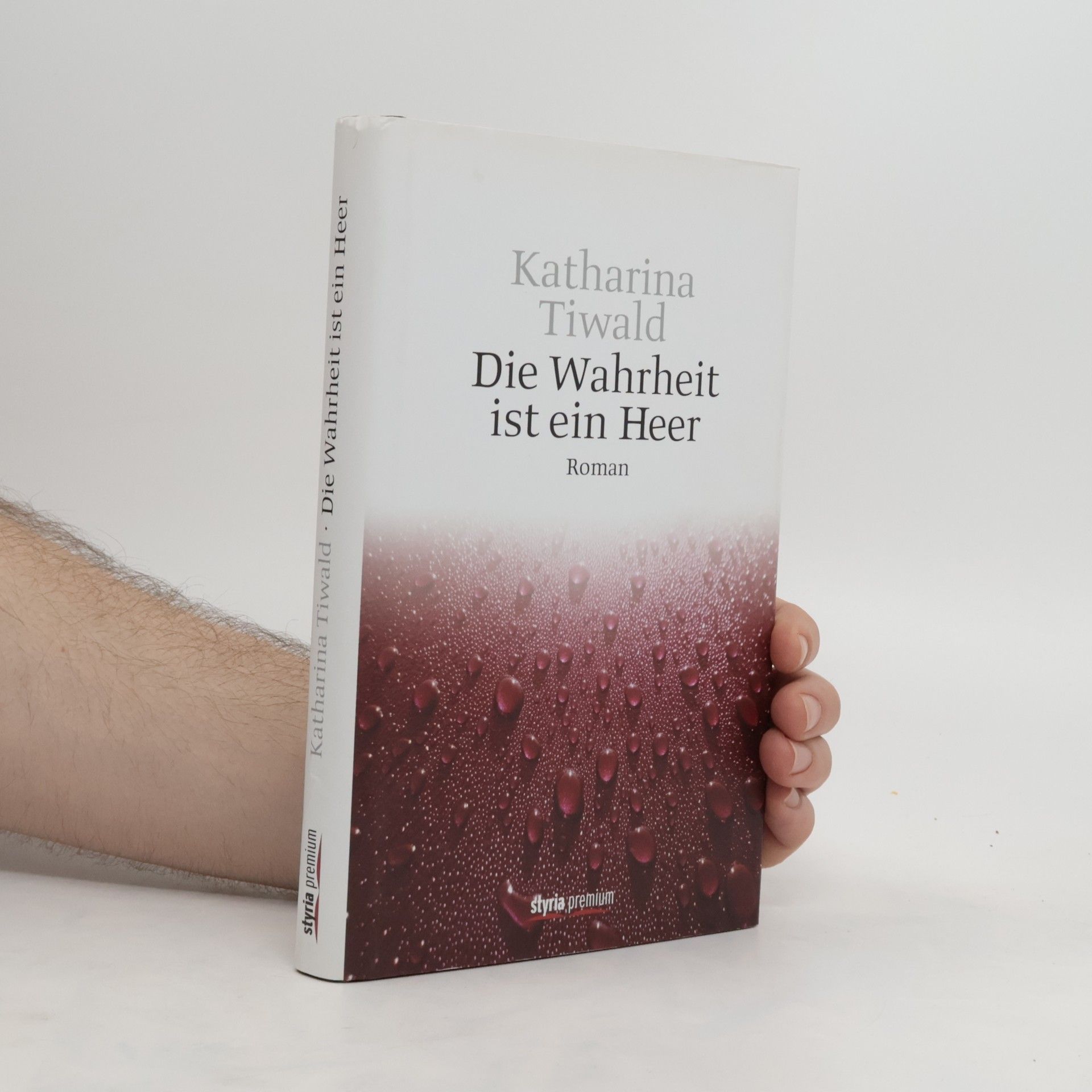 Katharina Tiwald Die Wahrheit ist ein Heer