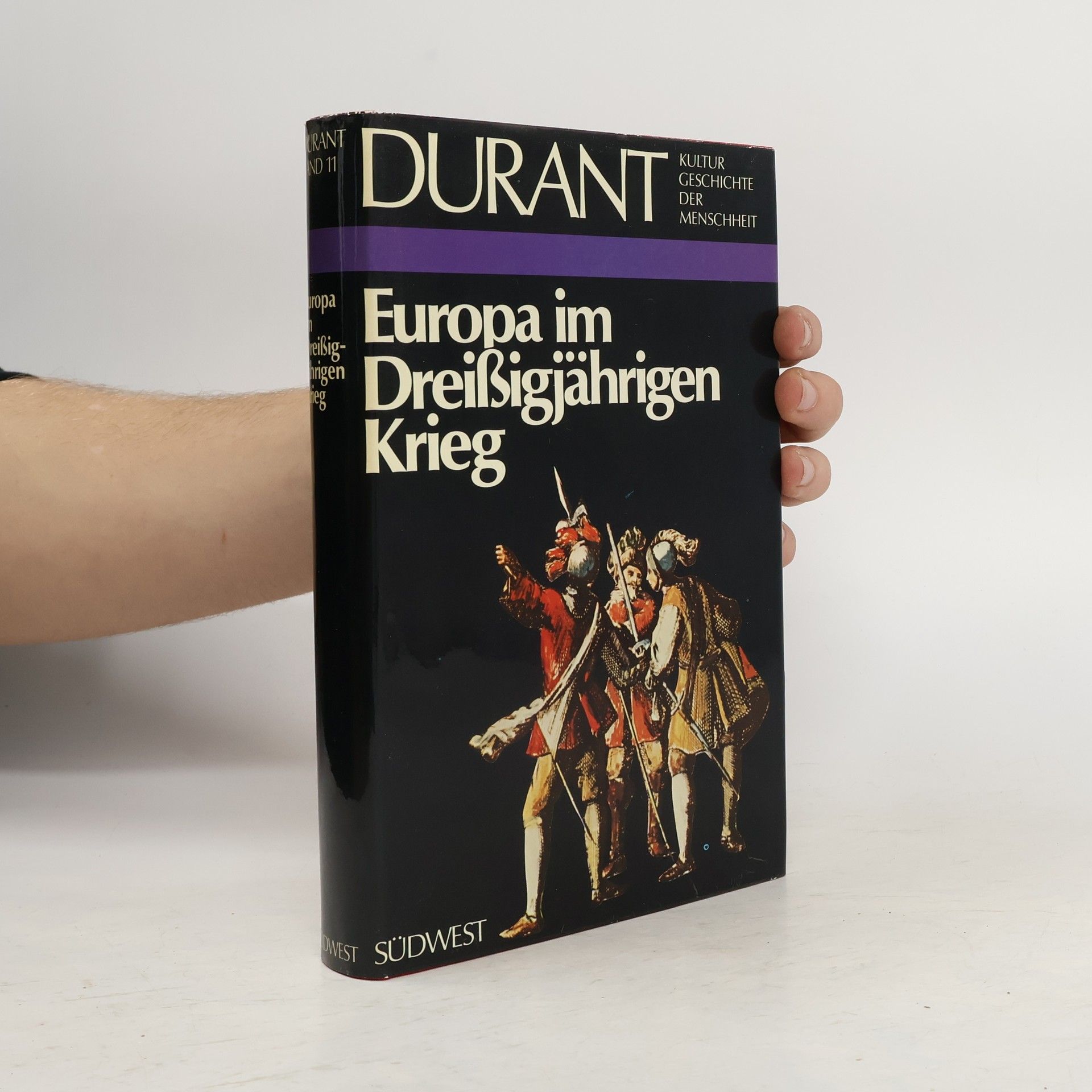 Will Durant Kulturgeschichte der Menschheit. Europa im dreissigjährigen Krieg