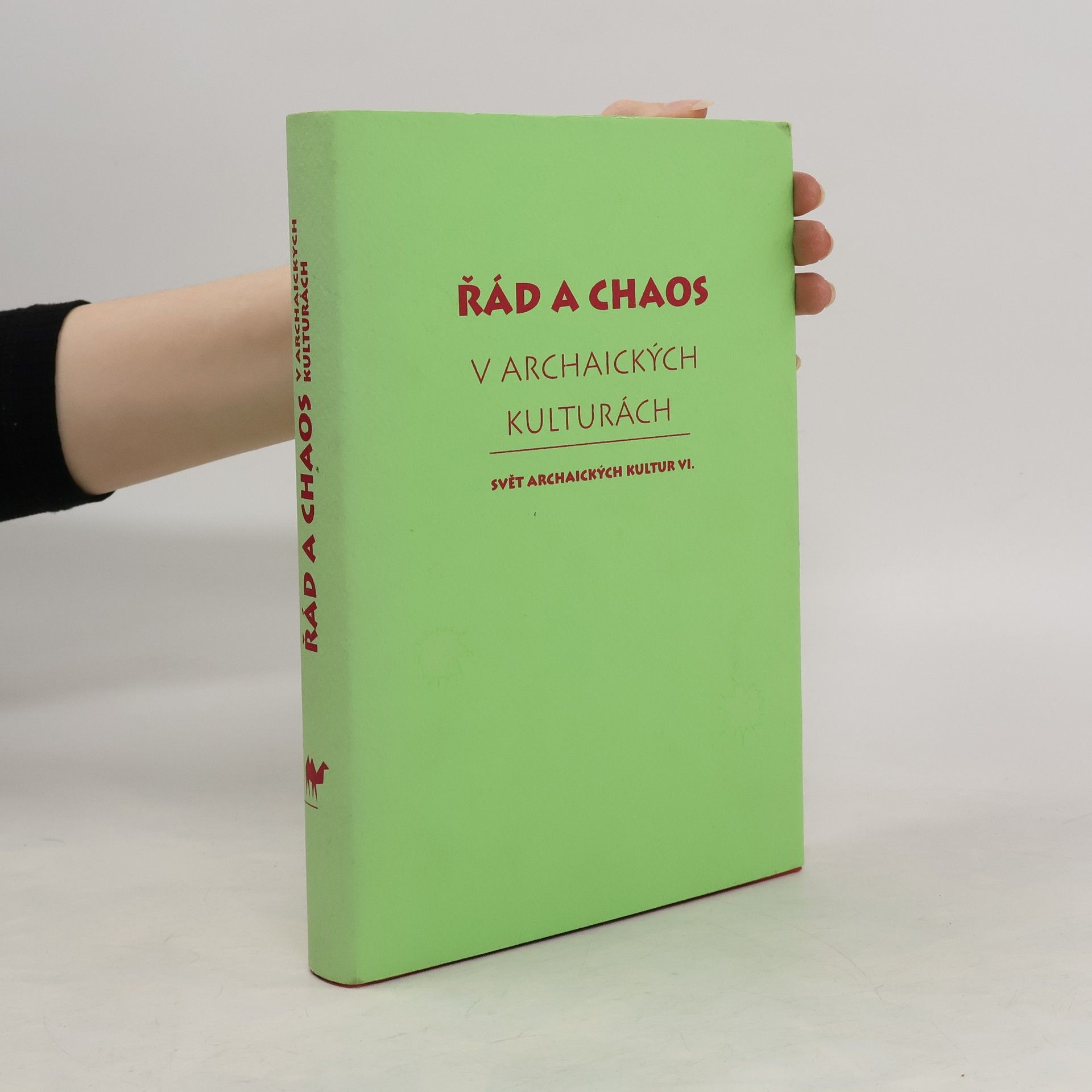 Tomáš Vítek Řád a chaos v archaických kulturách