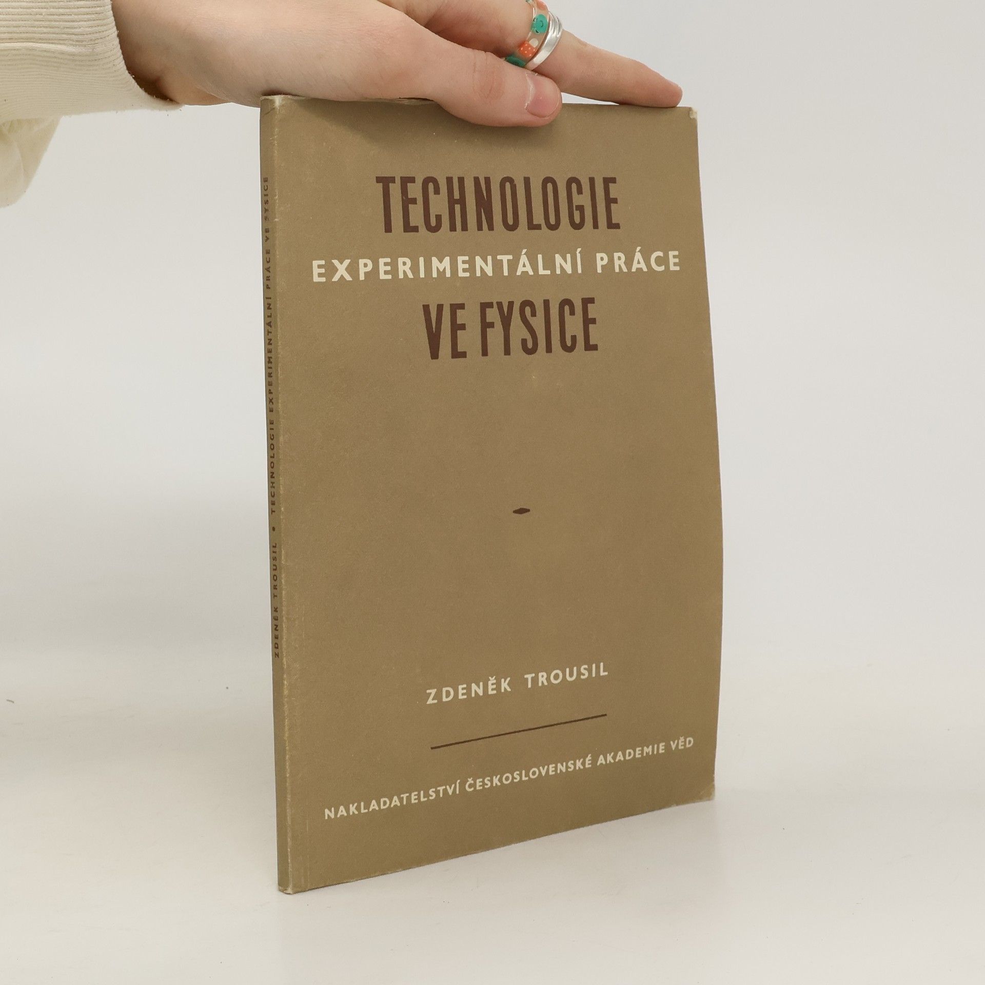 Zdeněk Trousil Technologie experimentální práce ve fysice