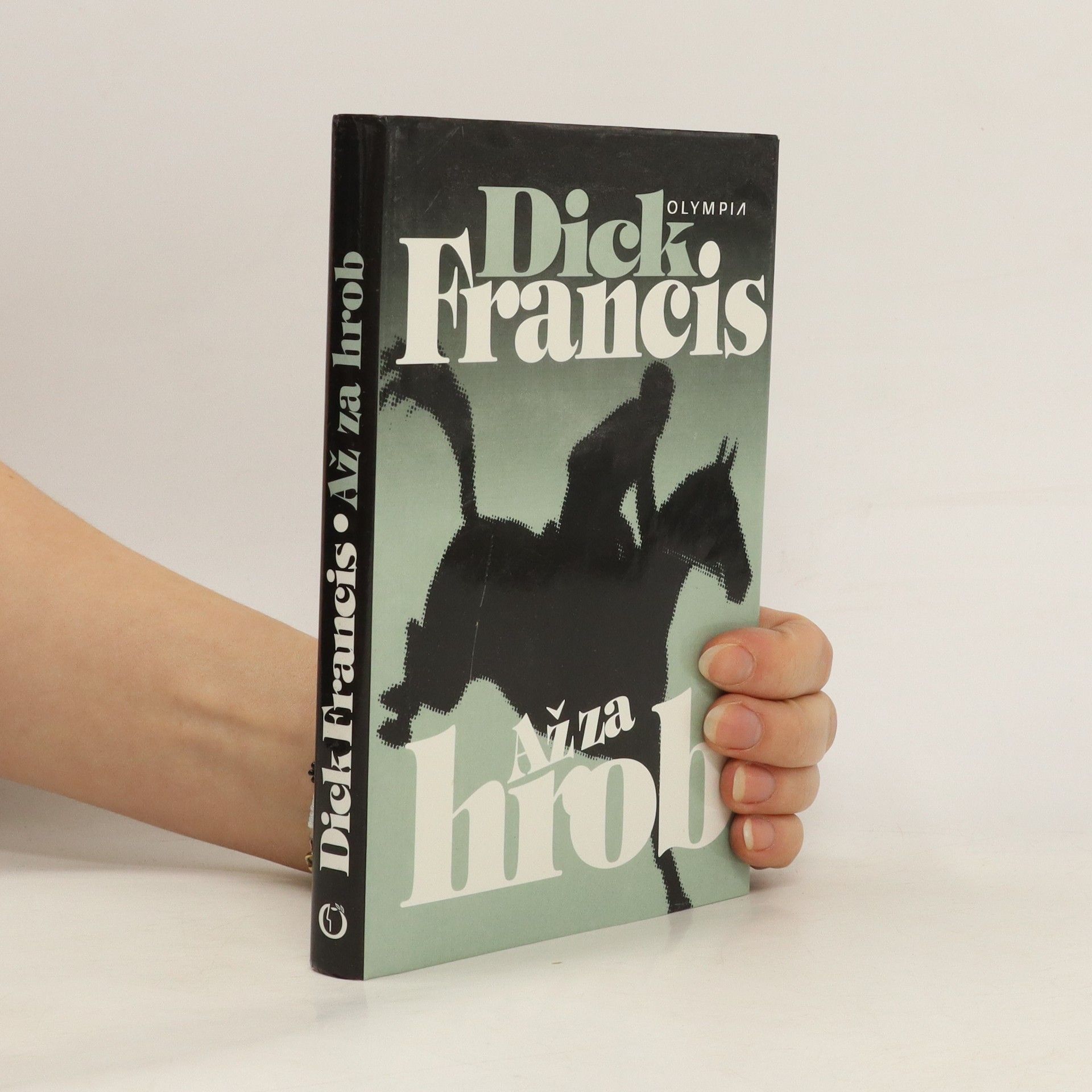 Dick Francis Až za hrob