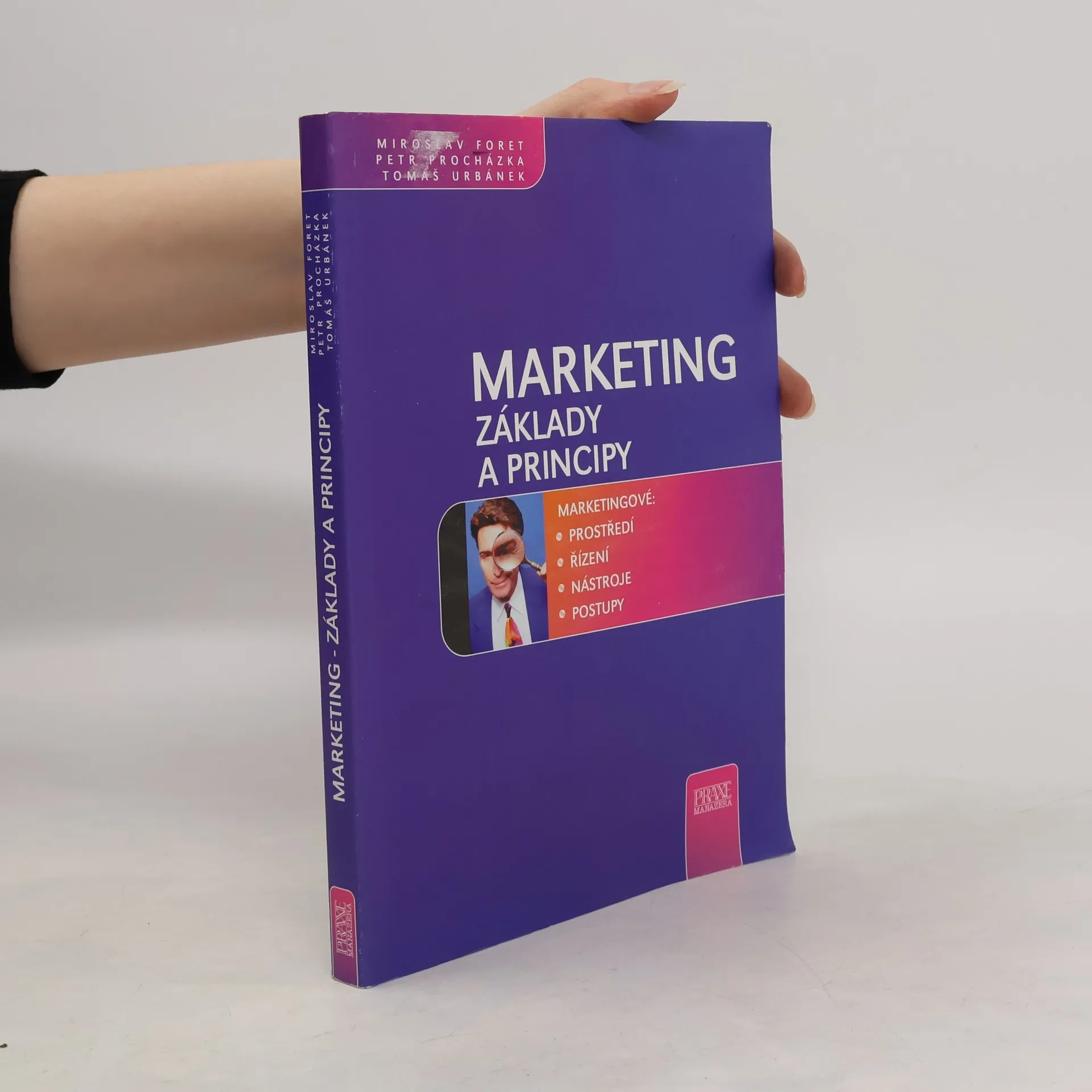 Marketing: Základy a principy | Kniha | pevná | Miroslav Foret | CS