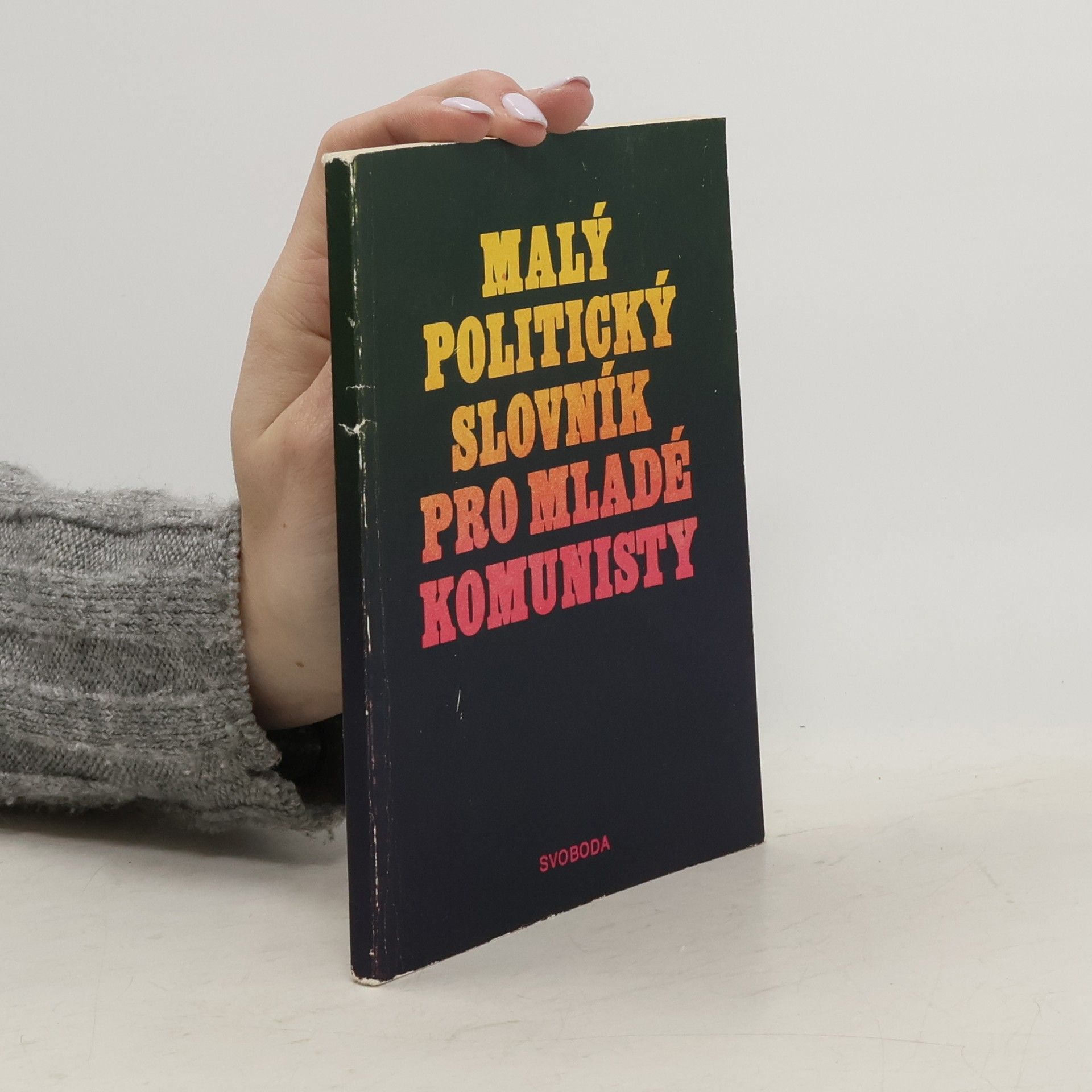 Collectif d'auteurs Malý politický slovník pro mladé komunisty