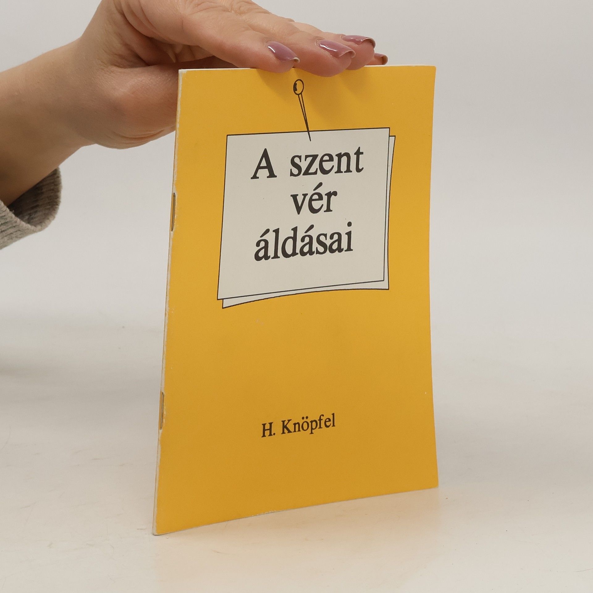 H. Knöpfel A szent vér áldásai