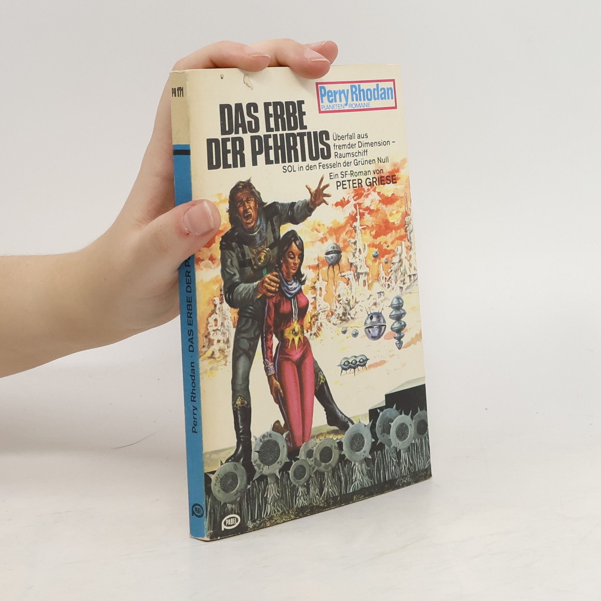 Peter Griese Perry Rhodan 171. Das Erbe der Pehrtus