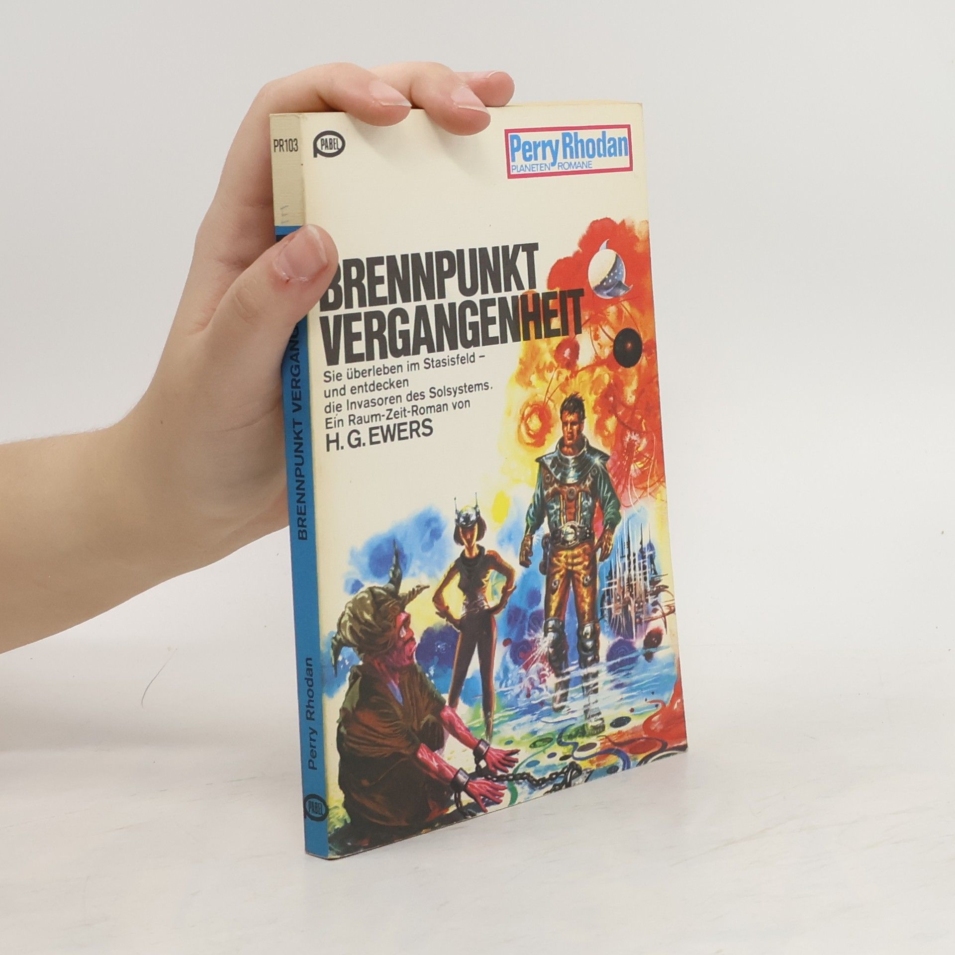 H. G. Ewers Perry Rhodan 103. Brennpunkt vergangenheit