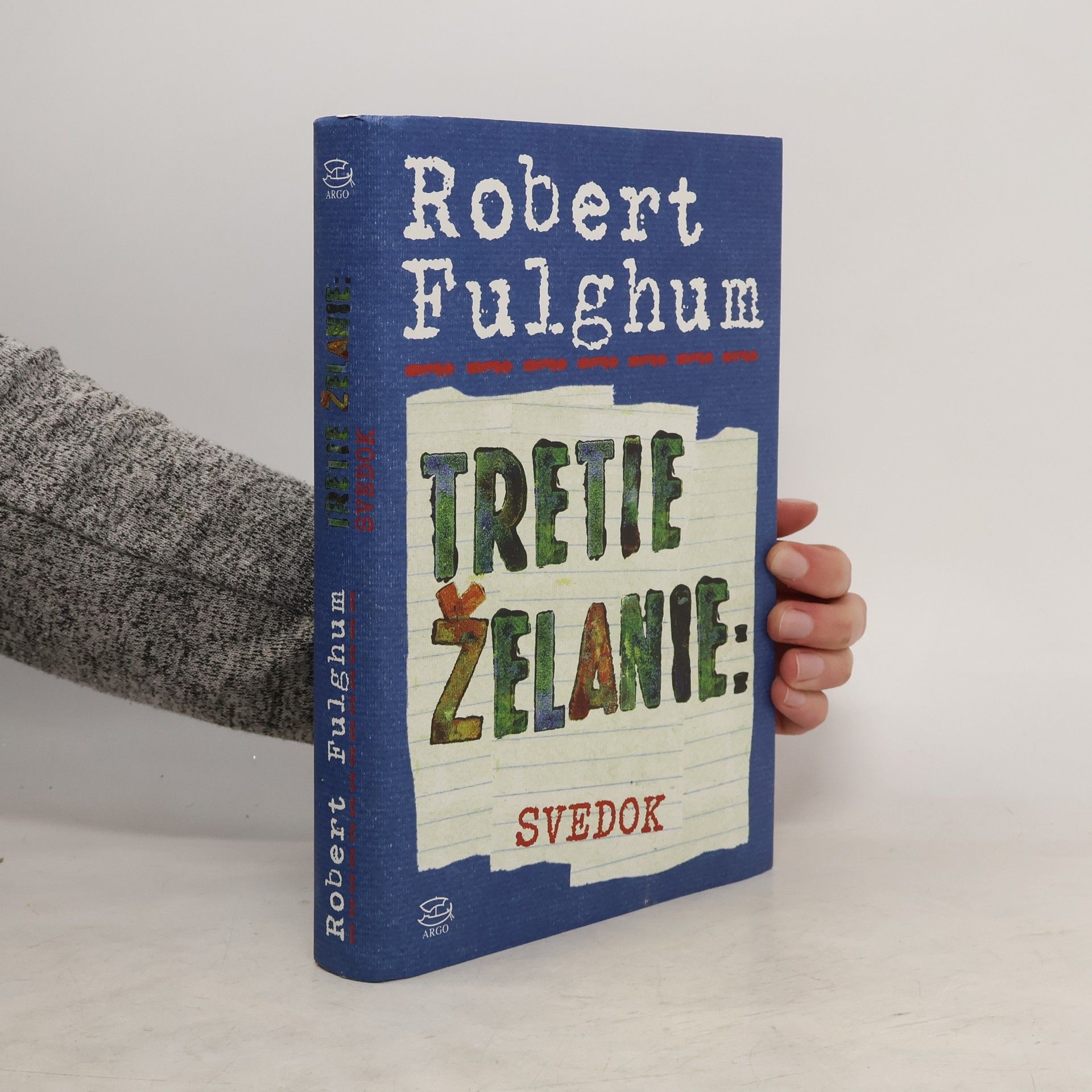 Robert Fulghum Tretie želanie. Svedok