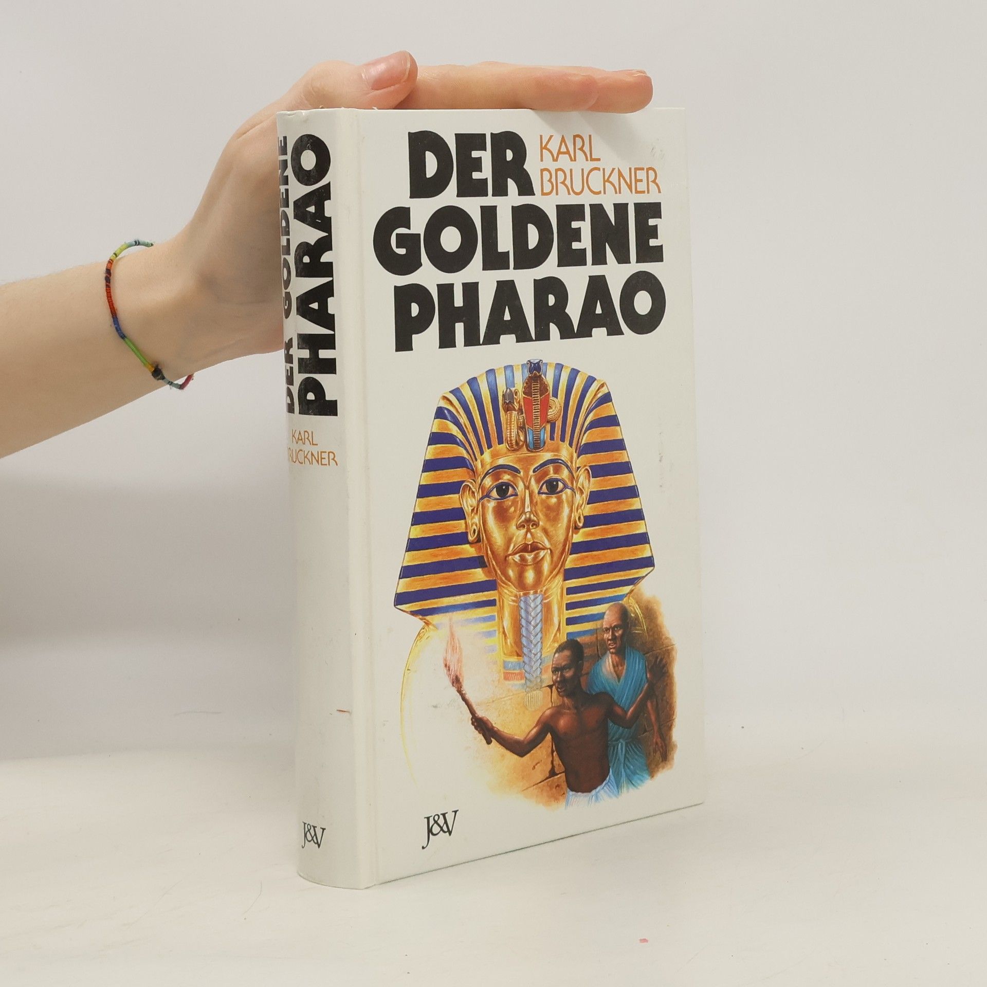 Karl Bruckner Der goldene Pharao
