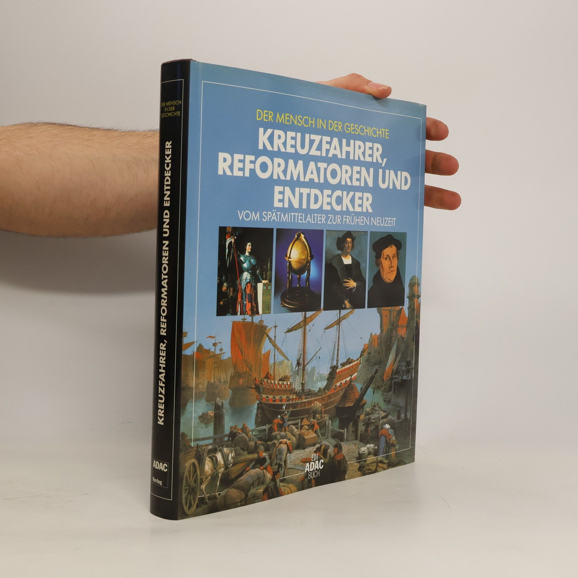 Peter Klöss Kreuzfahrer, Reformatoren und Entdecker