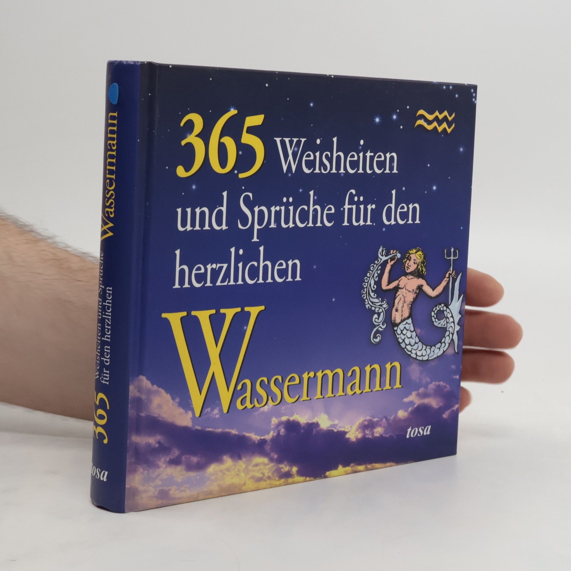 Collectif d'auteurs 365 Weisheiten und Sprüche für den herzlichen Wassermann