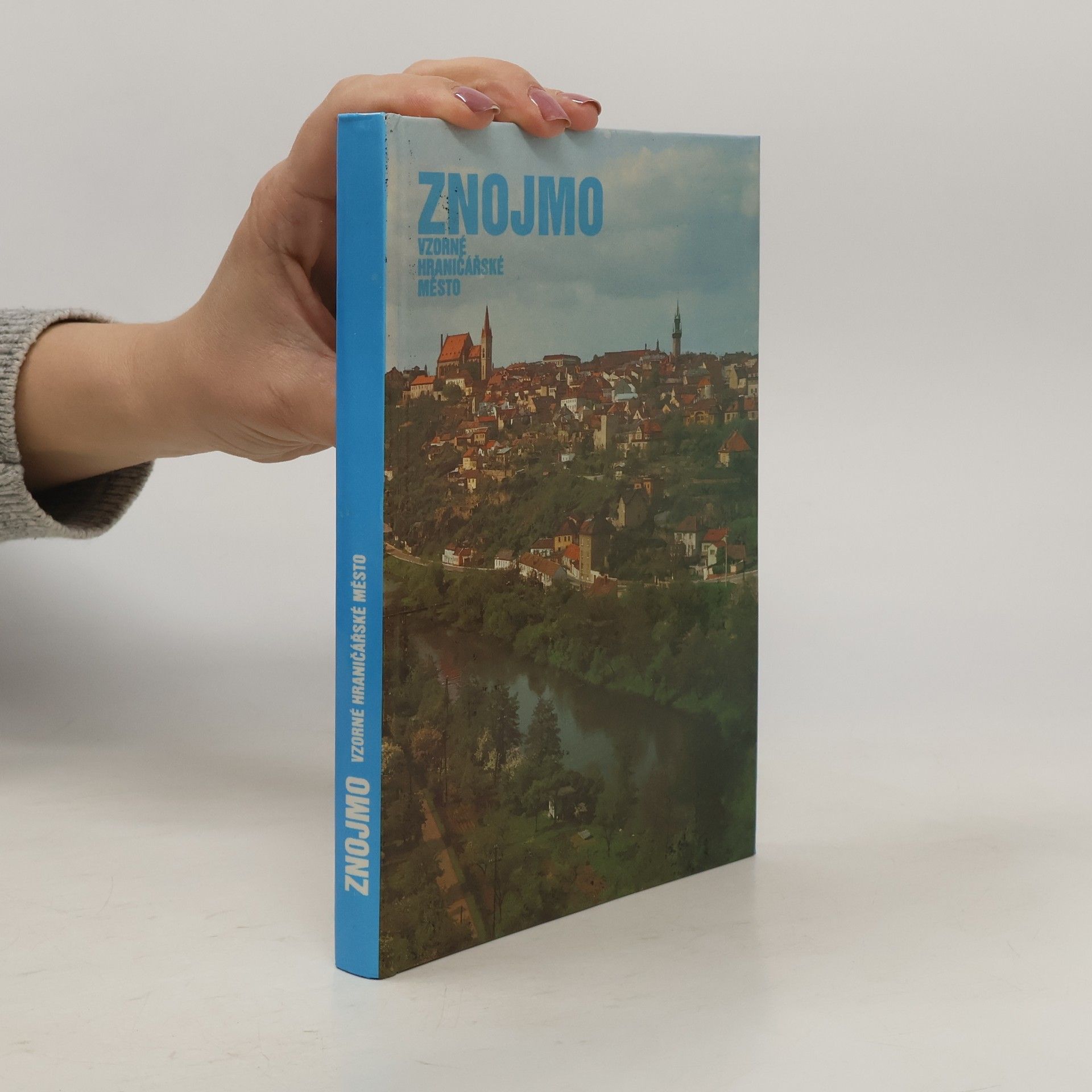 Autorenkollektiv Znojmo: Vzorné hraničářské město