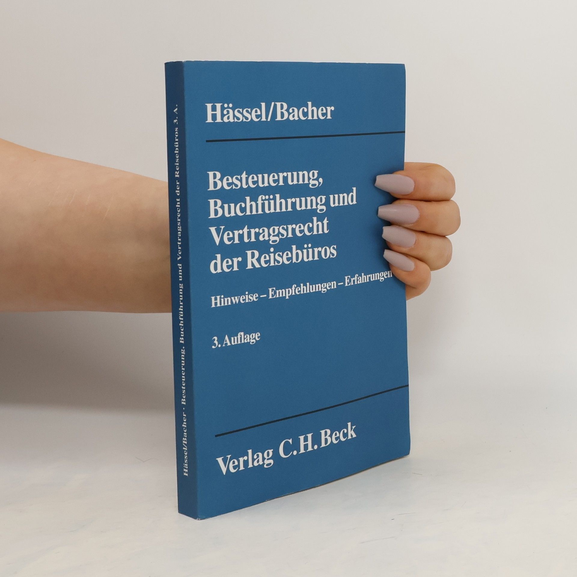Günter Hässel Besteuerung, Buchführung und Vertragsrecht der Reisebüros