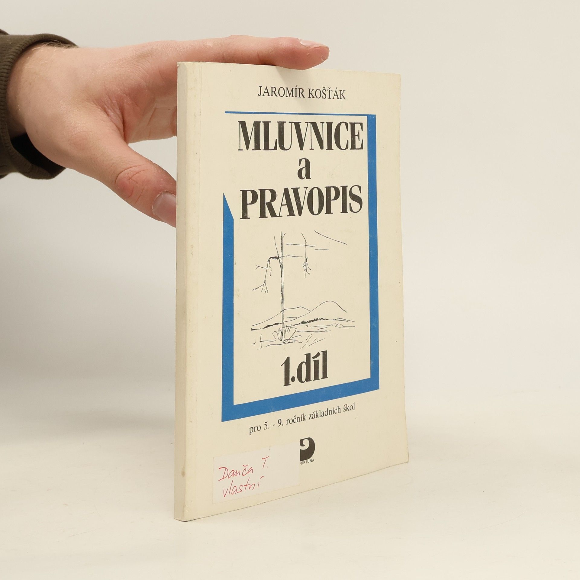 Jaroslav Košťák Mluvnice a pravopis pro 5.-9. ročník základních škol. 1. díl