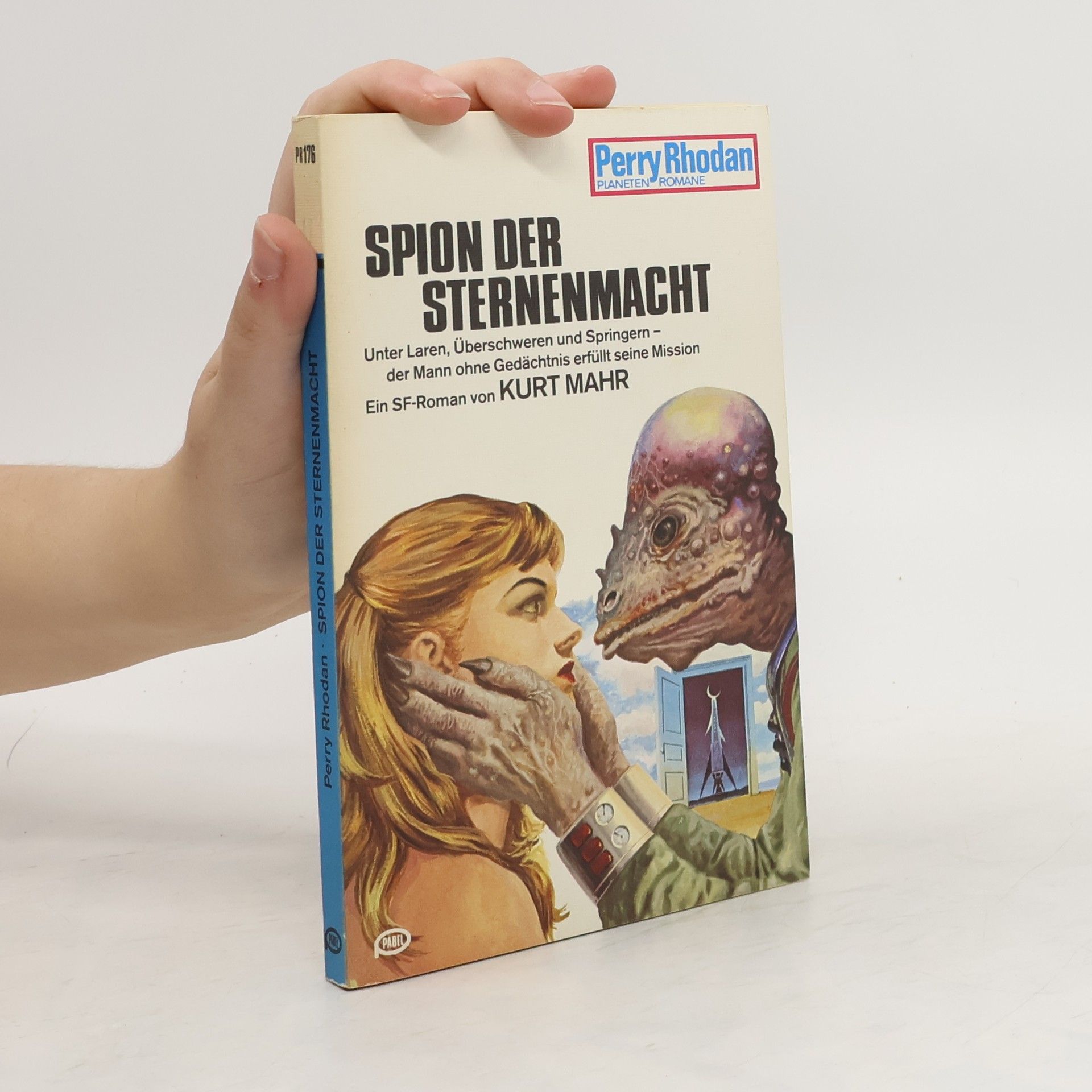 Perry Rhodan Perry Rhodan 176. Spion der Sternenmacht
