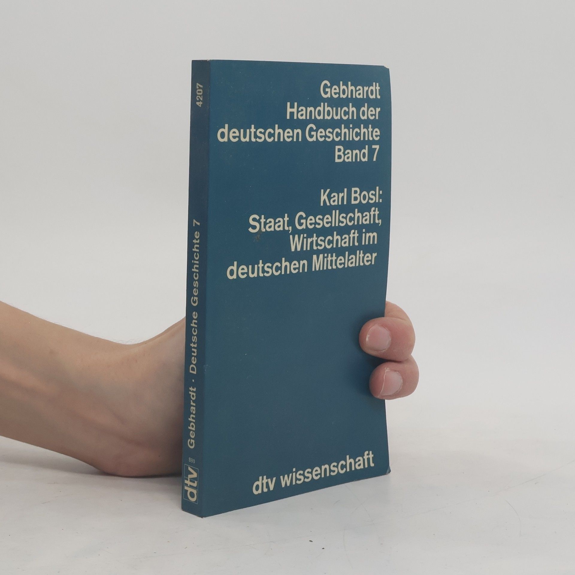 Karl Bosl Staat, Gesellschaft, Wirtschaft im deutschen Mittelalter