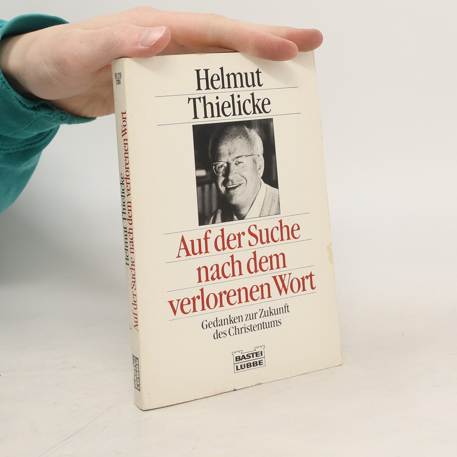 Helmut Thielicke Auf der Suche nach dem verlorenen Wort