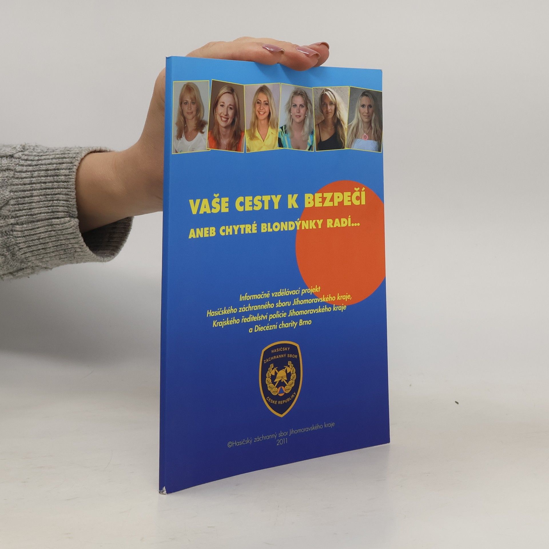 kolektiv Vaše cesty k bezpečí aneb chytré blondýnky radí…