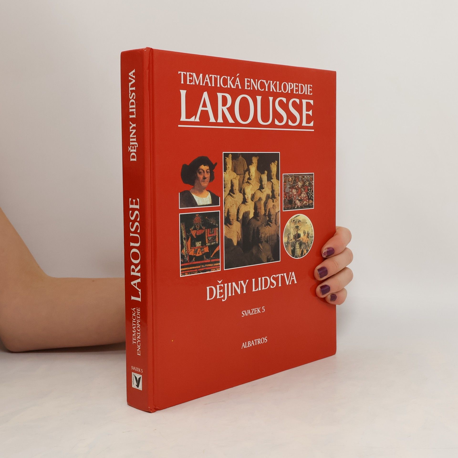 Kolektiv autorů Tematická encyklopedie Larousse. Svazek 5, Dějiny lidstva