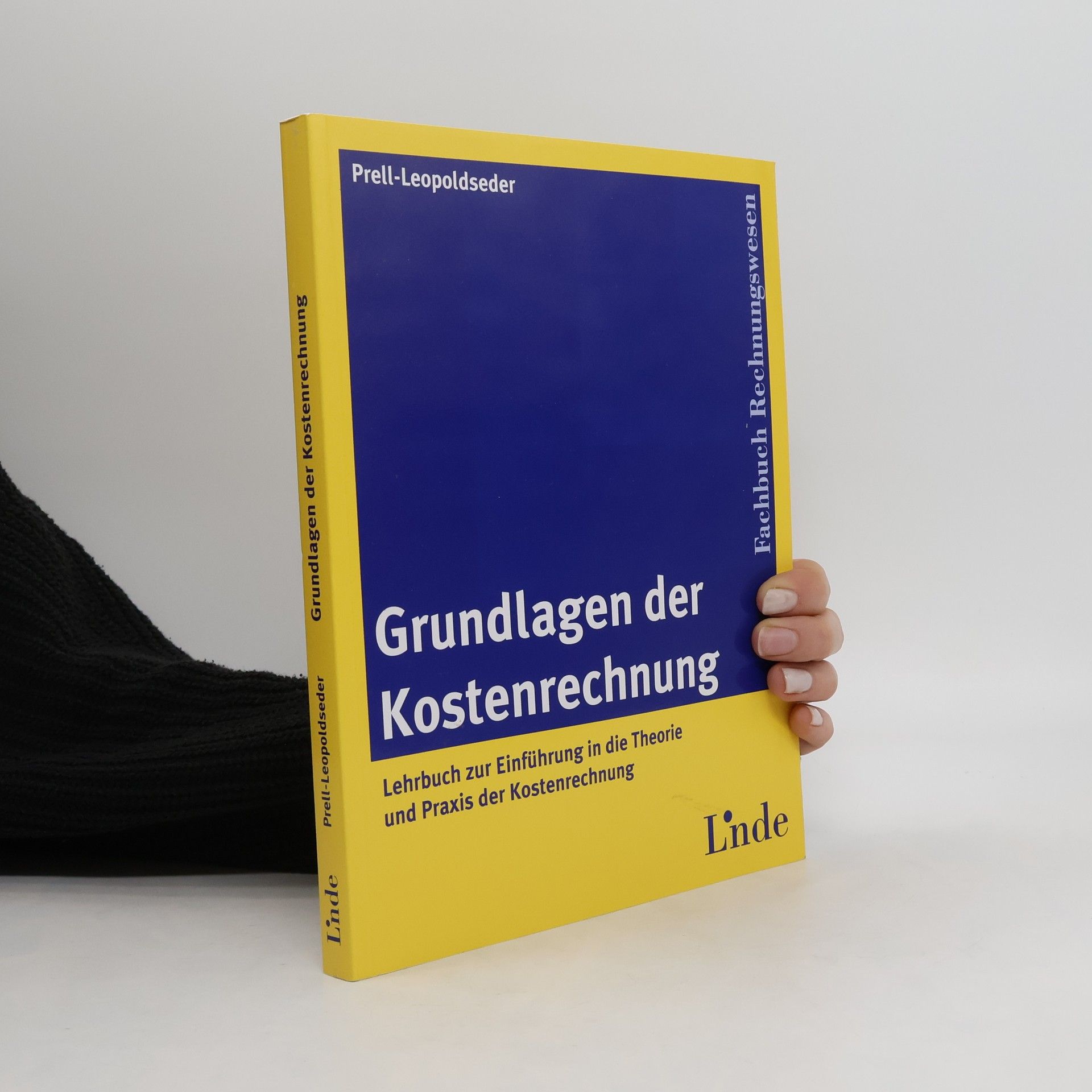Sonja Prell-Leopoldseder Grundlagen der Kostenrechnung