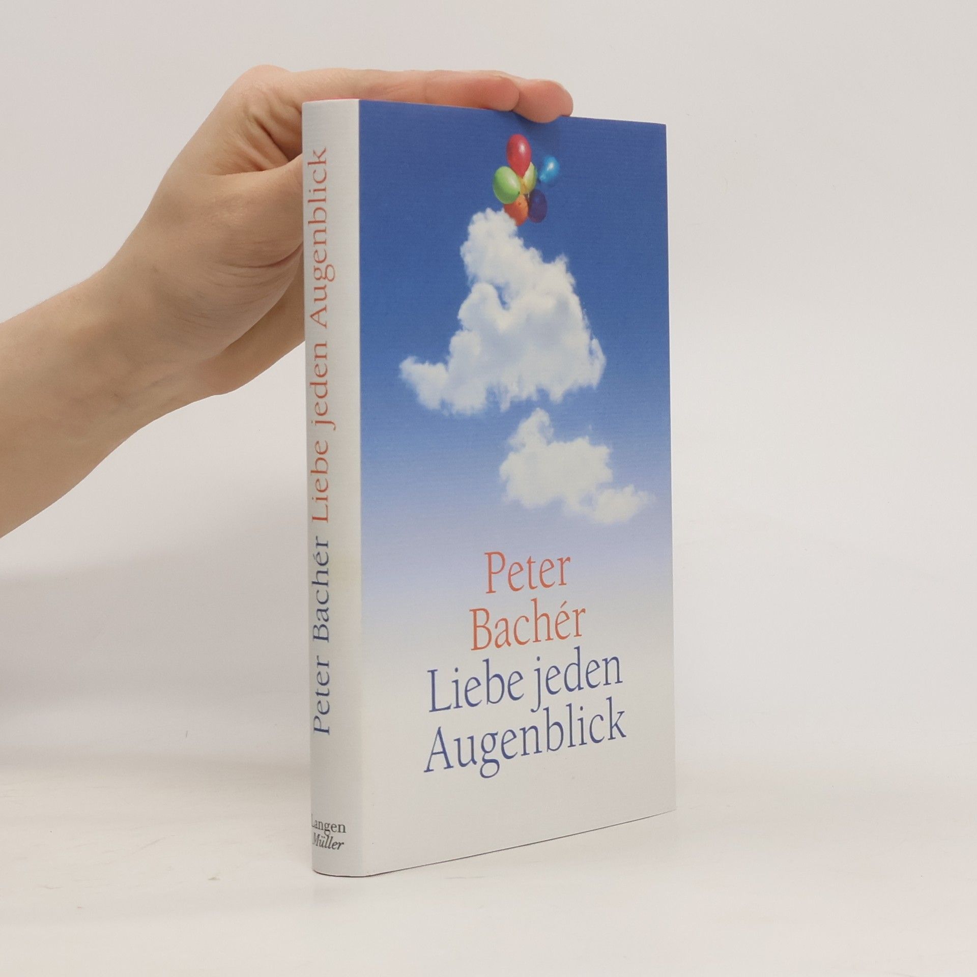 Peter Bachér Liebe jeden Augenblick