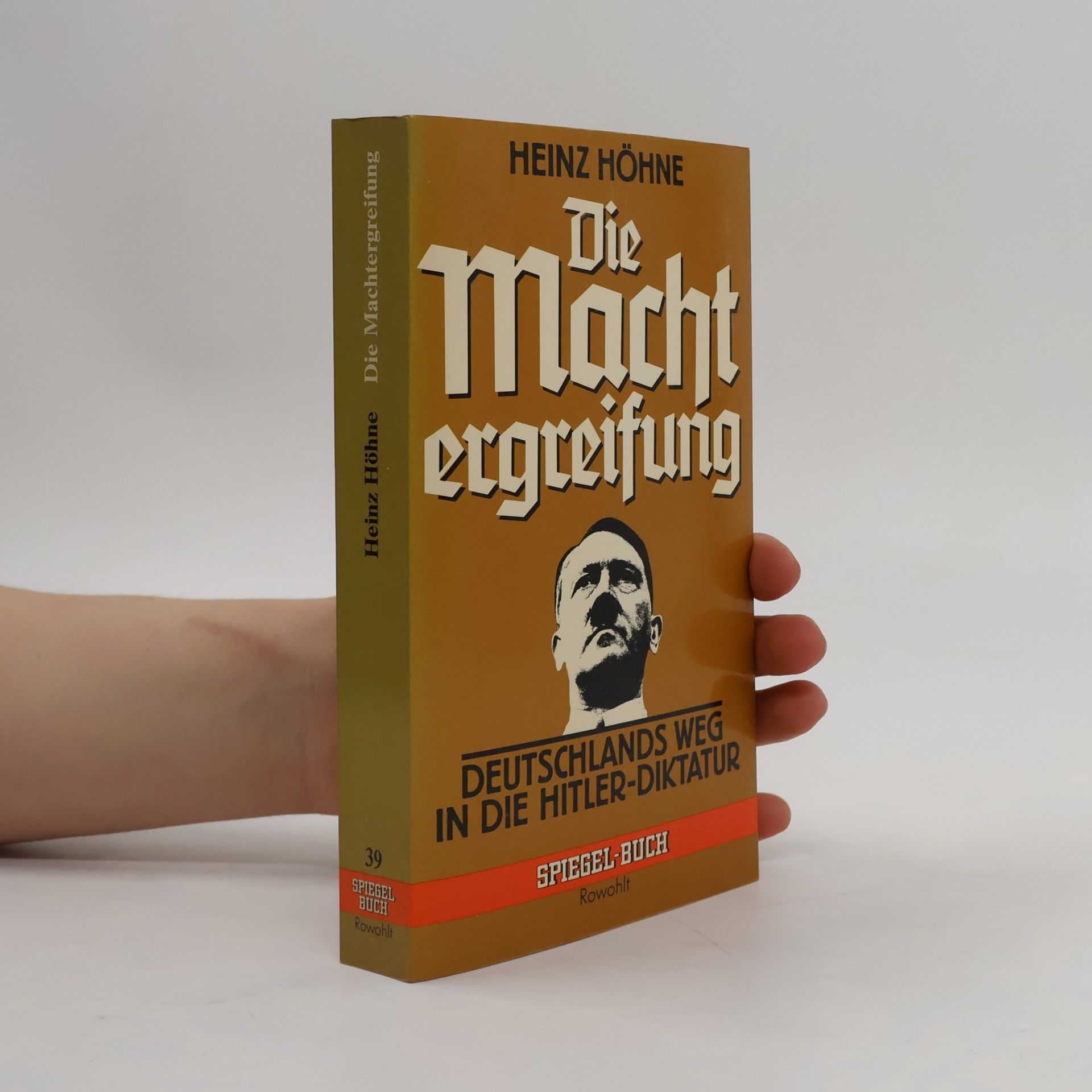 Heinz Höhne Die Machtergreifung