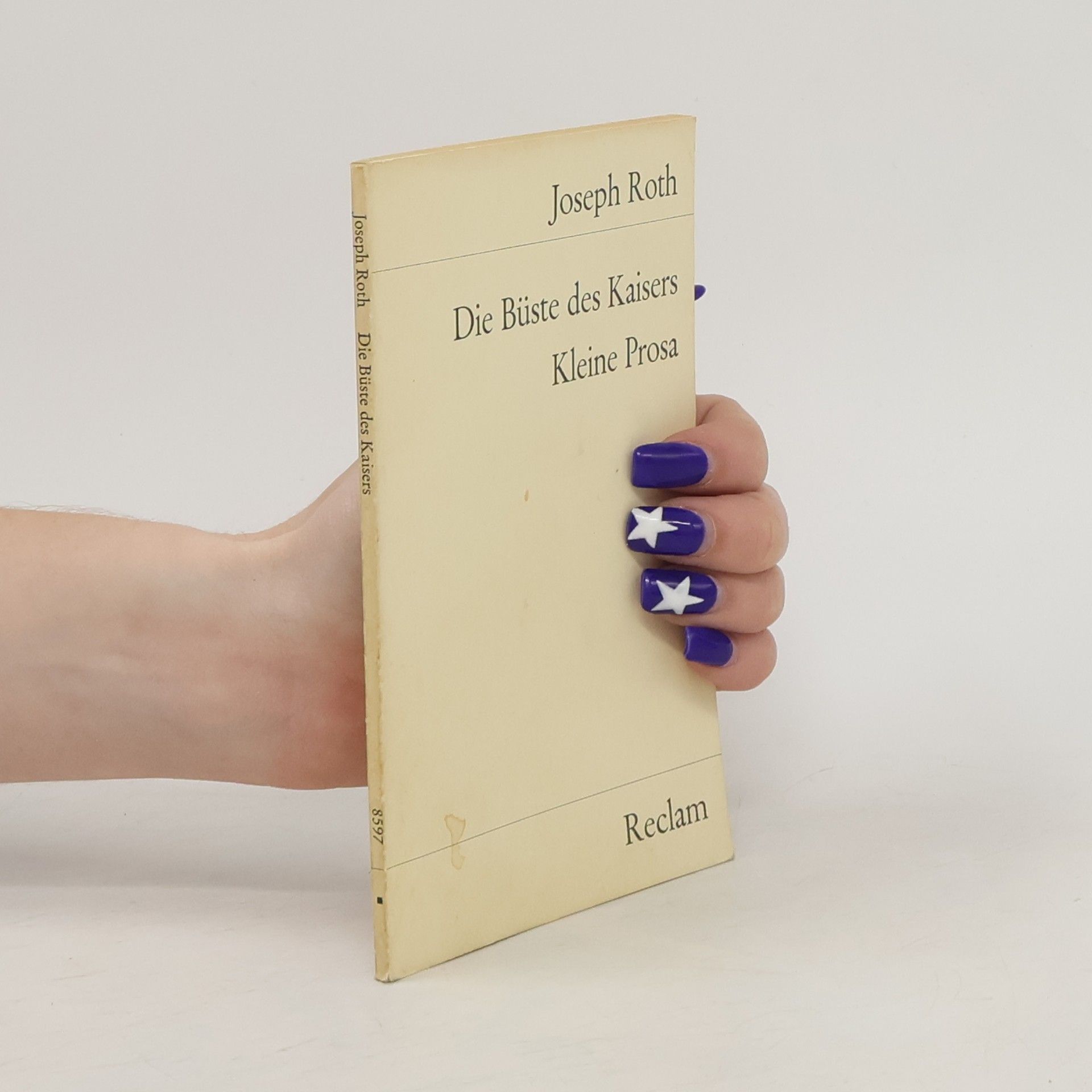 Joseph Roth Die Büste des Kaisers.  Kleine Prosa