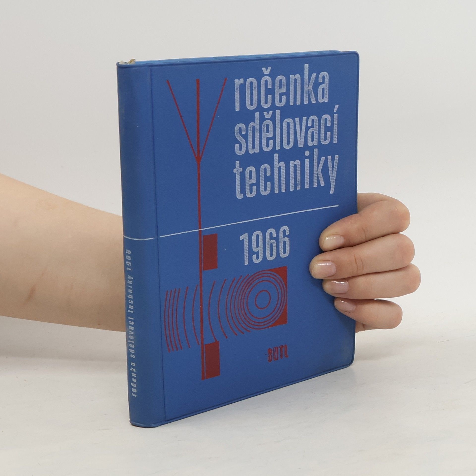 Autorenkollektiv Ročenka sdělovací techniky 1966