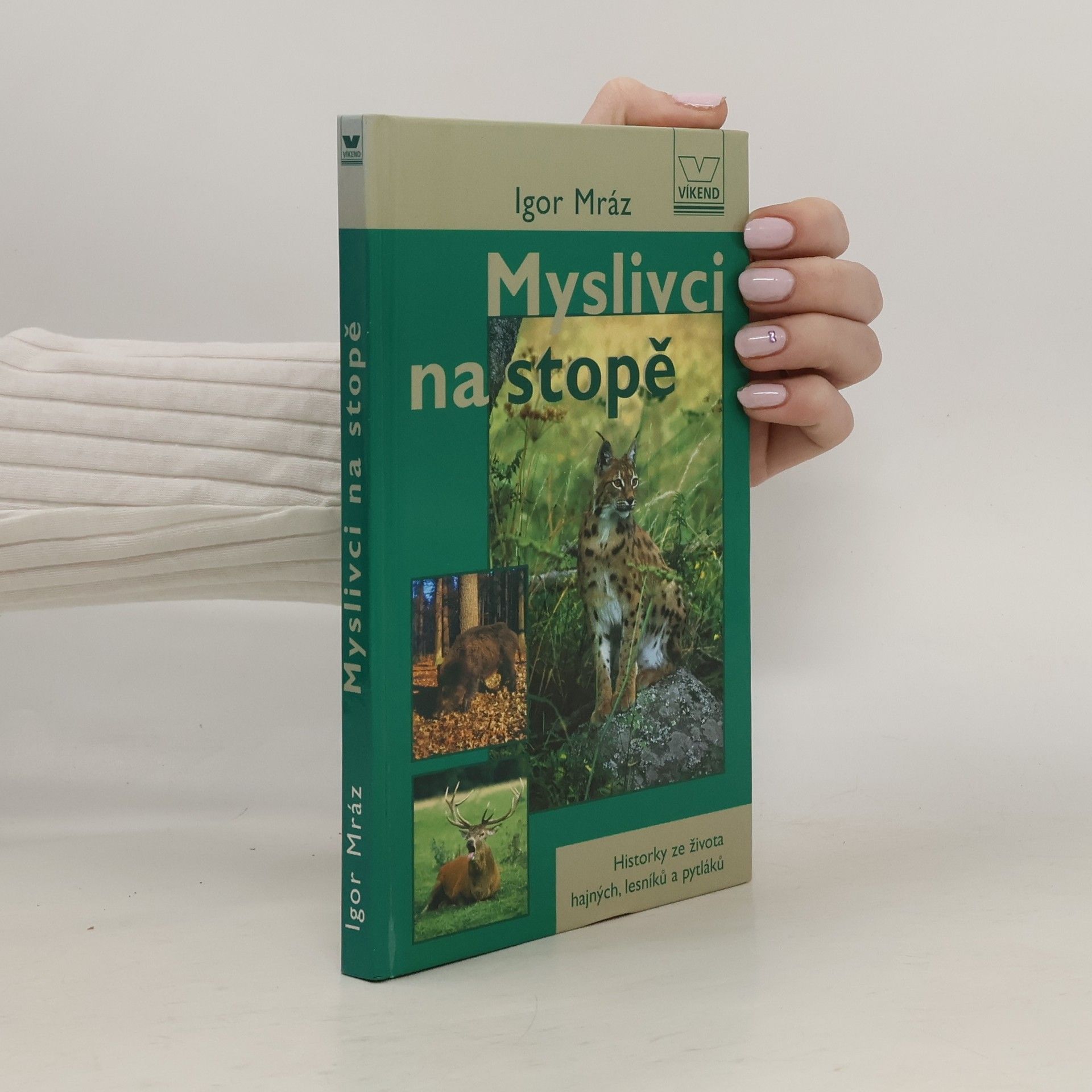 Igor Mráz Myslivci na stopě