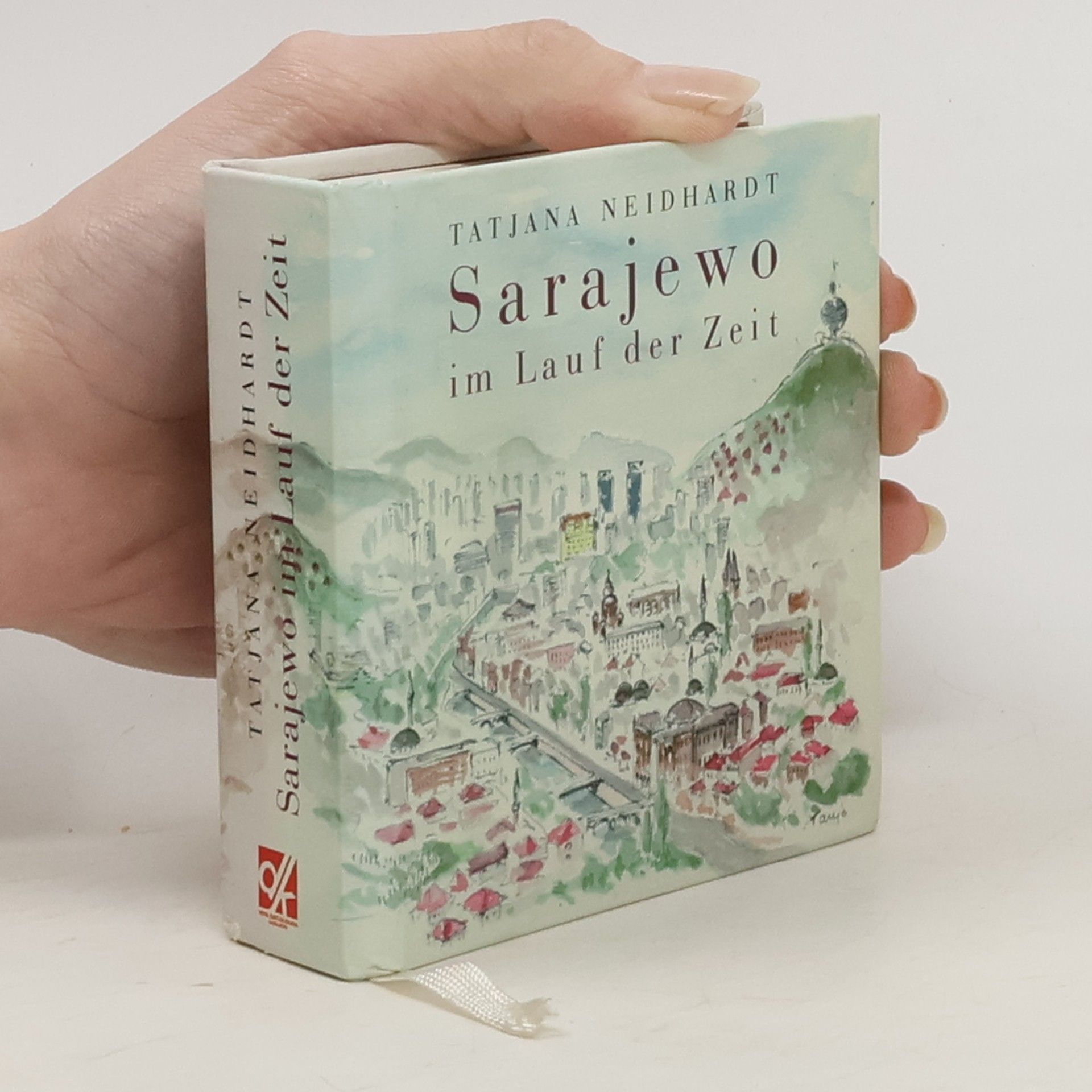 Tatjana Neidhardt Sarajewo im Lauf der Zeit