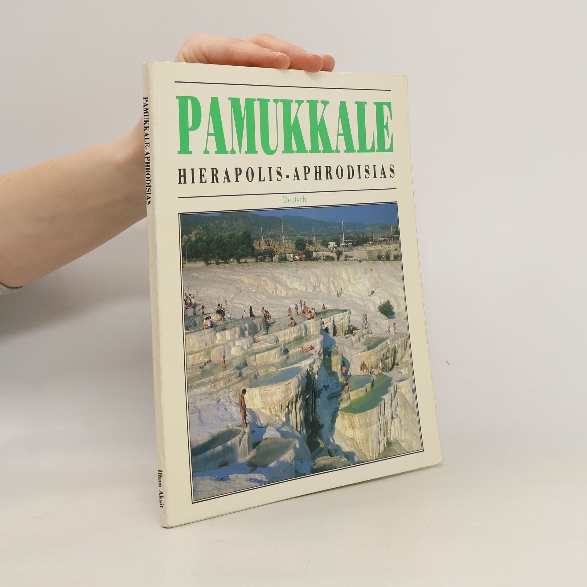 İlhan Akşit Pamukkale. Hierapolis-Aphrodisias