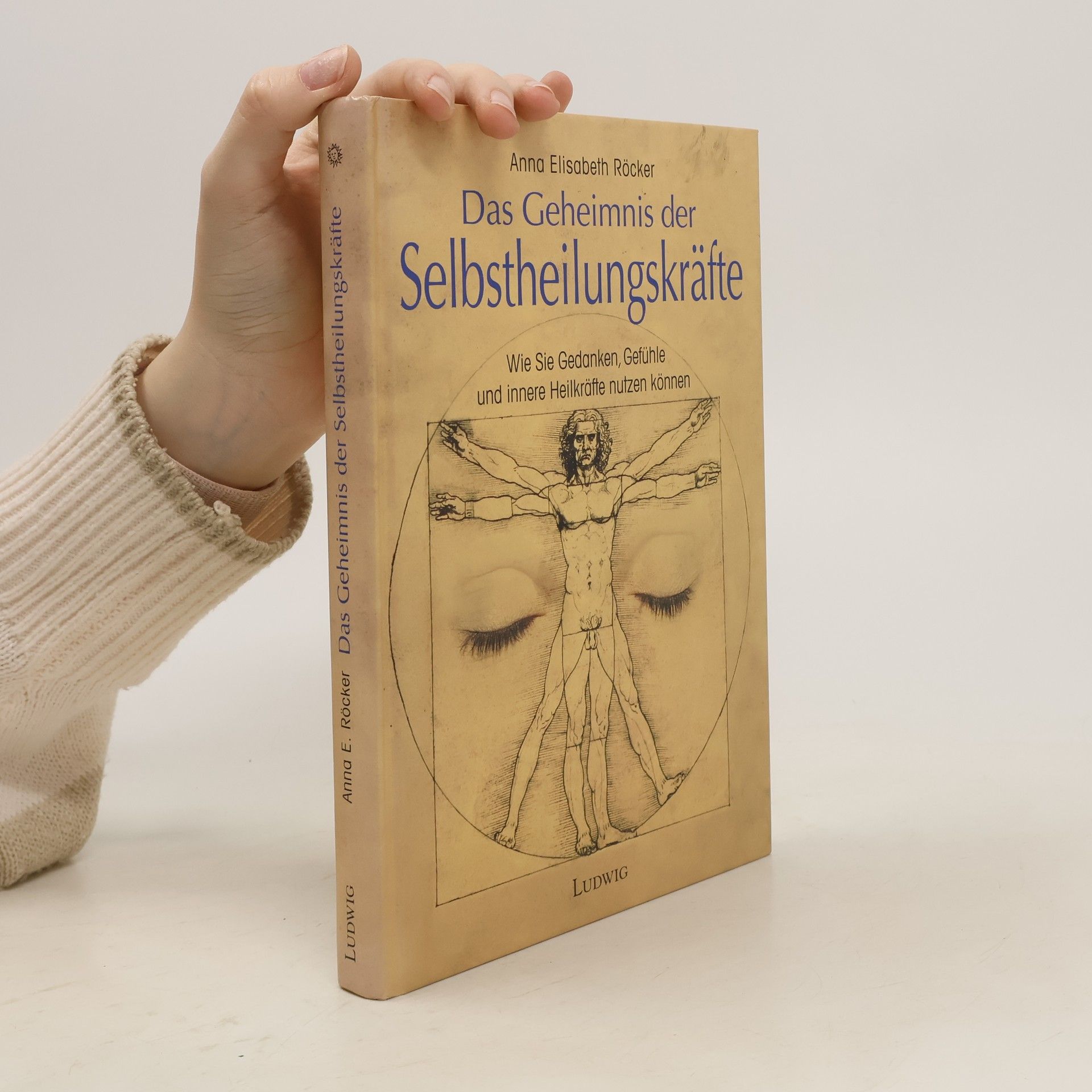 Anna Elisabeth Röcker Das Geheimnis der Selbstheilungskräfte