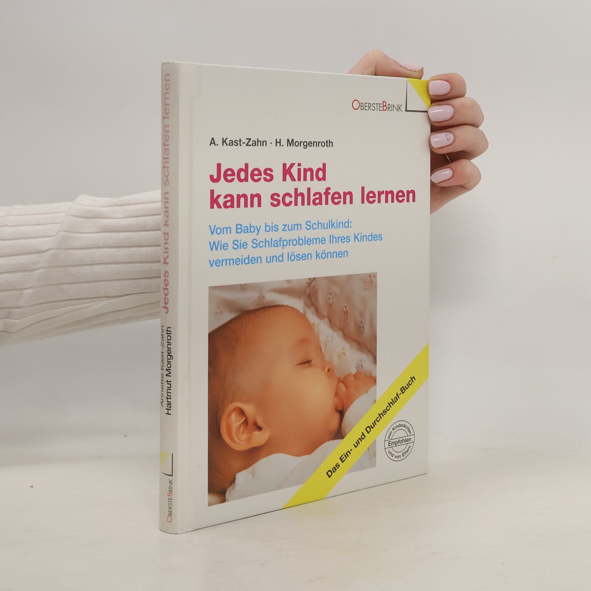 Annette Kast-Zahn Jedes Kind kann schlafen lernen