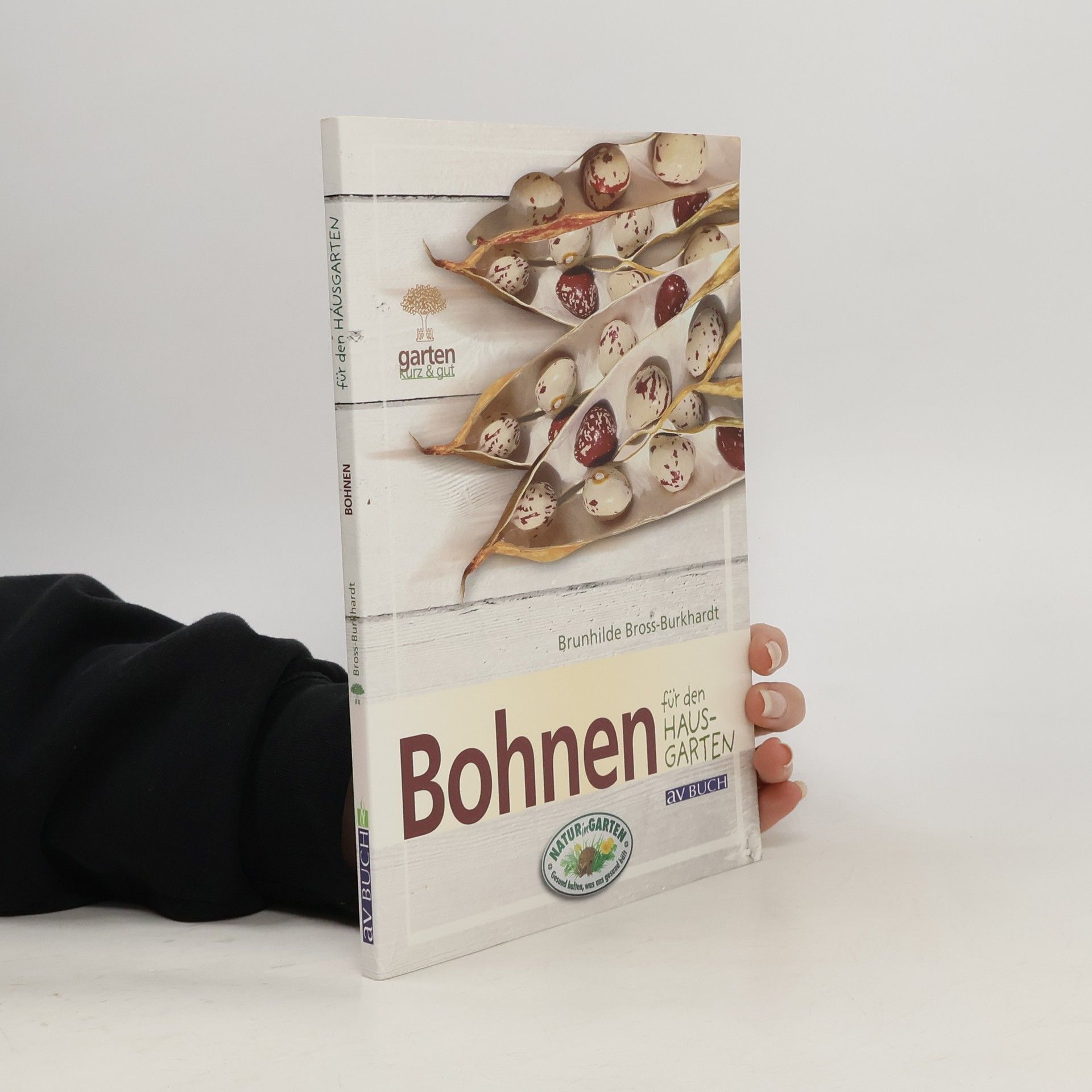 Brunhilde Bross Burkhardt Bohnen für naturnahe Gärten