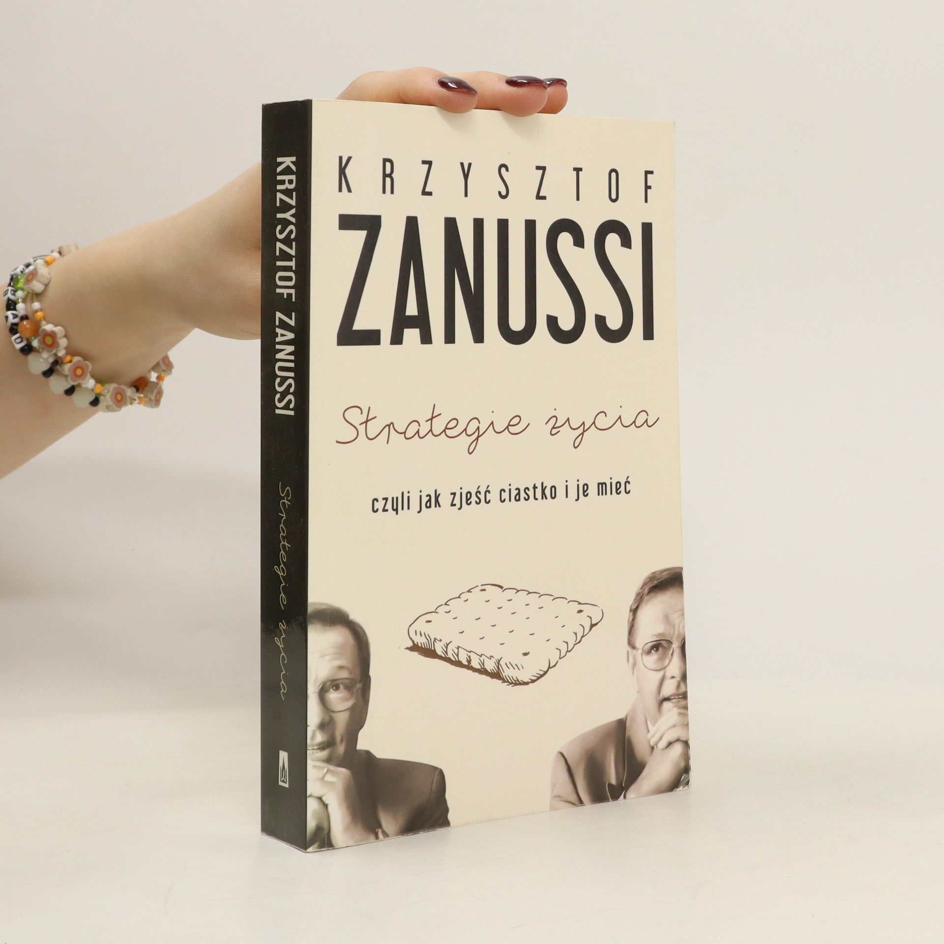 Krzysztof Zanussi Strategie życia, czyli jak zjeść ciastko i je mieć