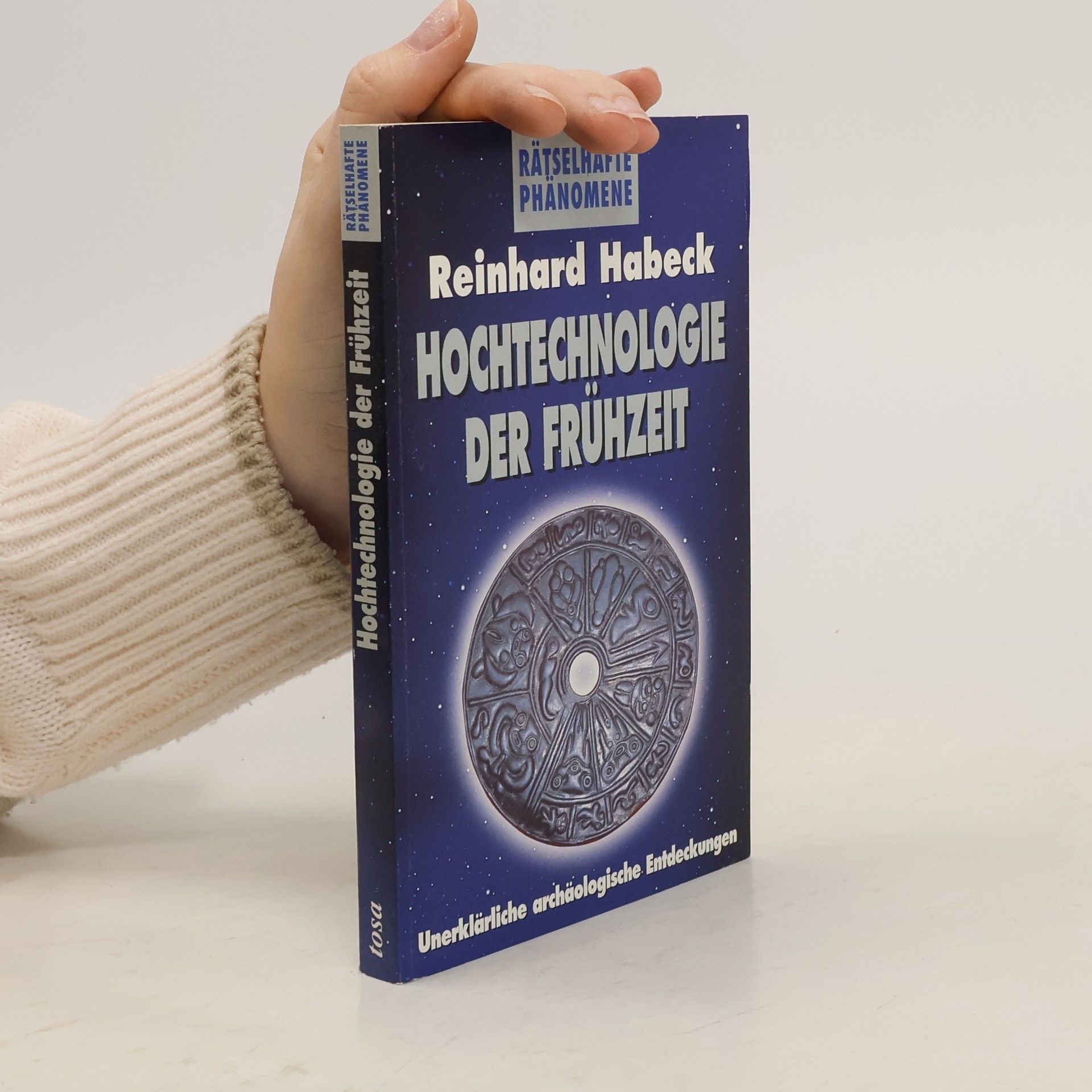 Reinhard Habeck Hochtechnologie der Frühzeit