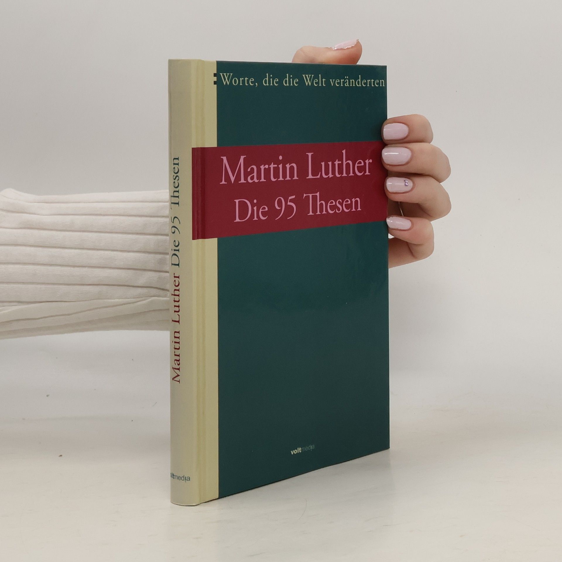 Martin Luther Die 95 Thesen und andere Schriften