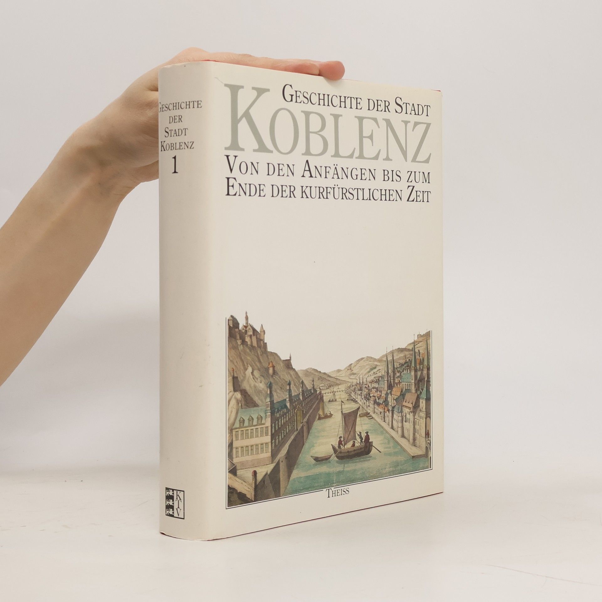 Ingrid Bátori Geschichte der Stadt Koblenz 1