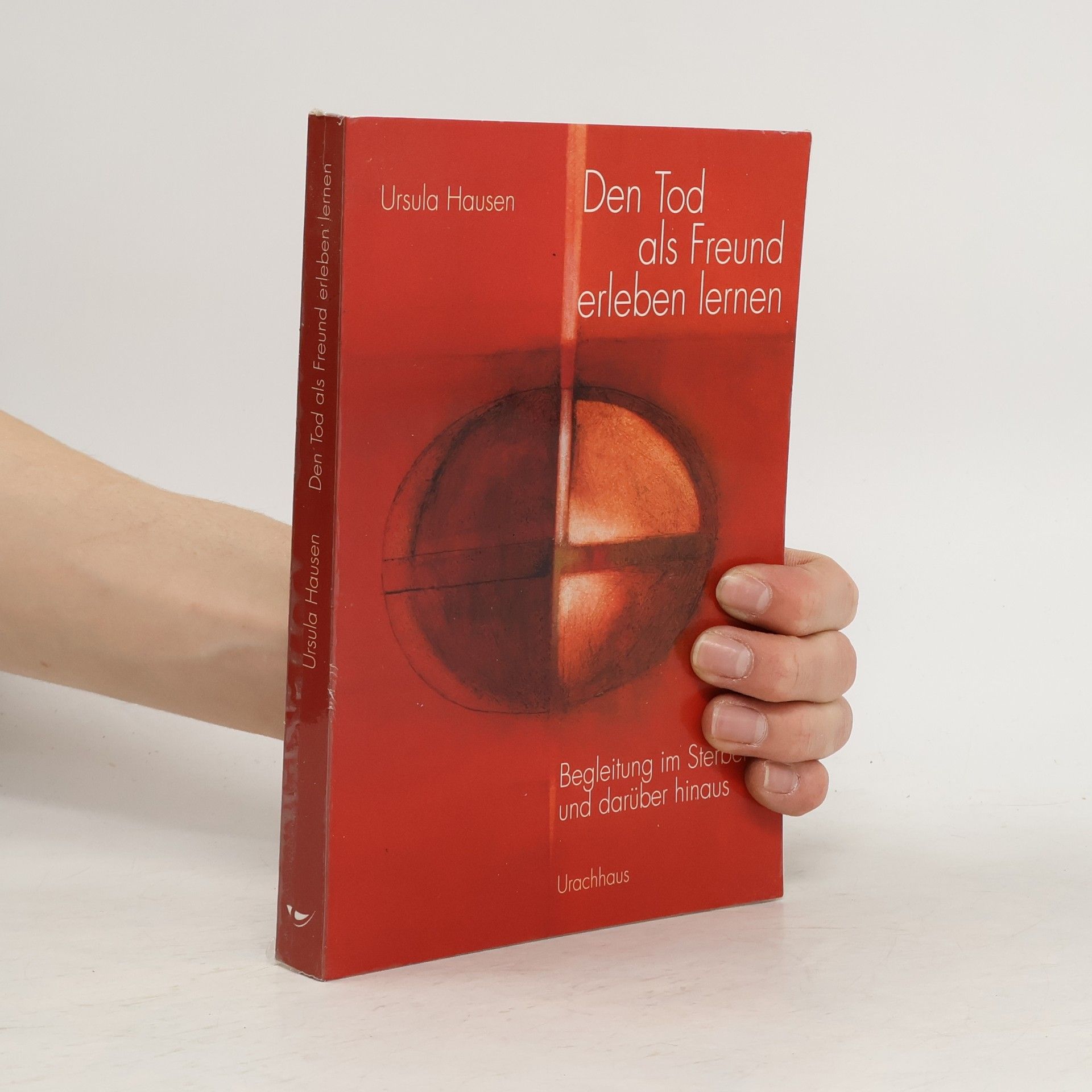 Ursula Hausen Den Tod als Freund erleben lernen