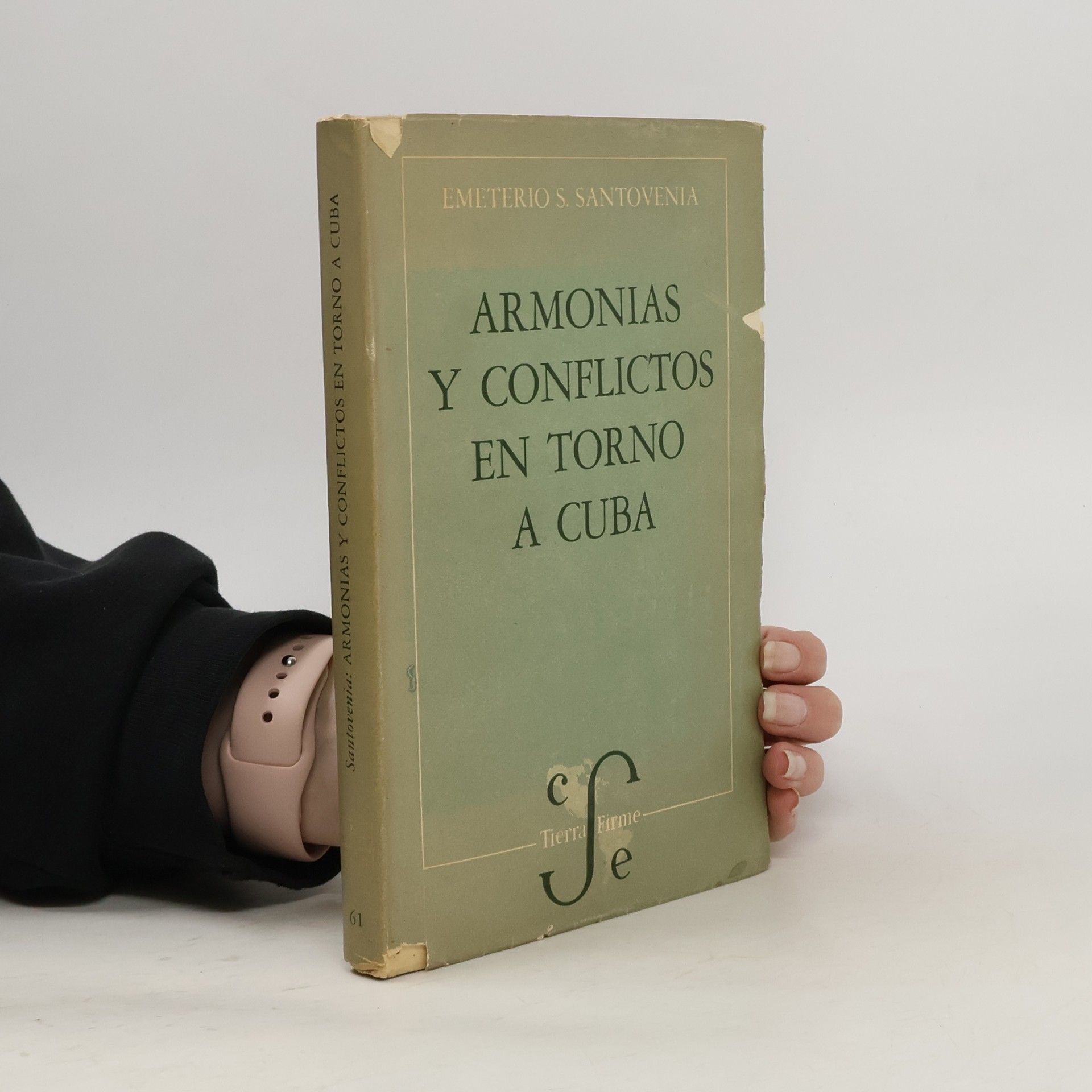 Emeterio Santiago Santovenia Armonías y conflictos en torno a Cuba