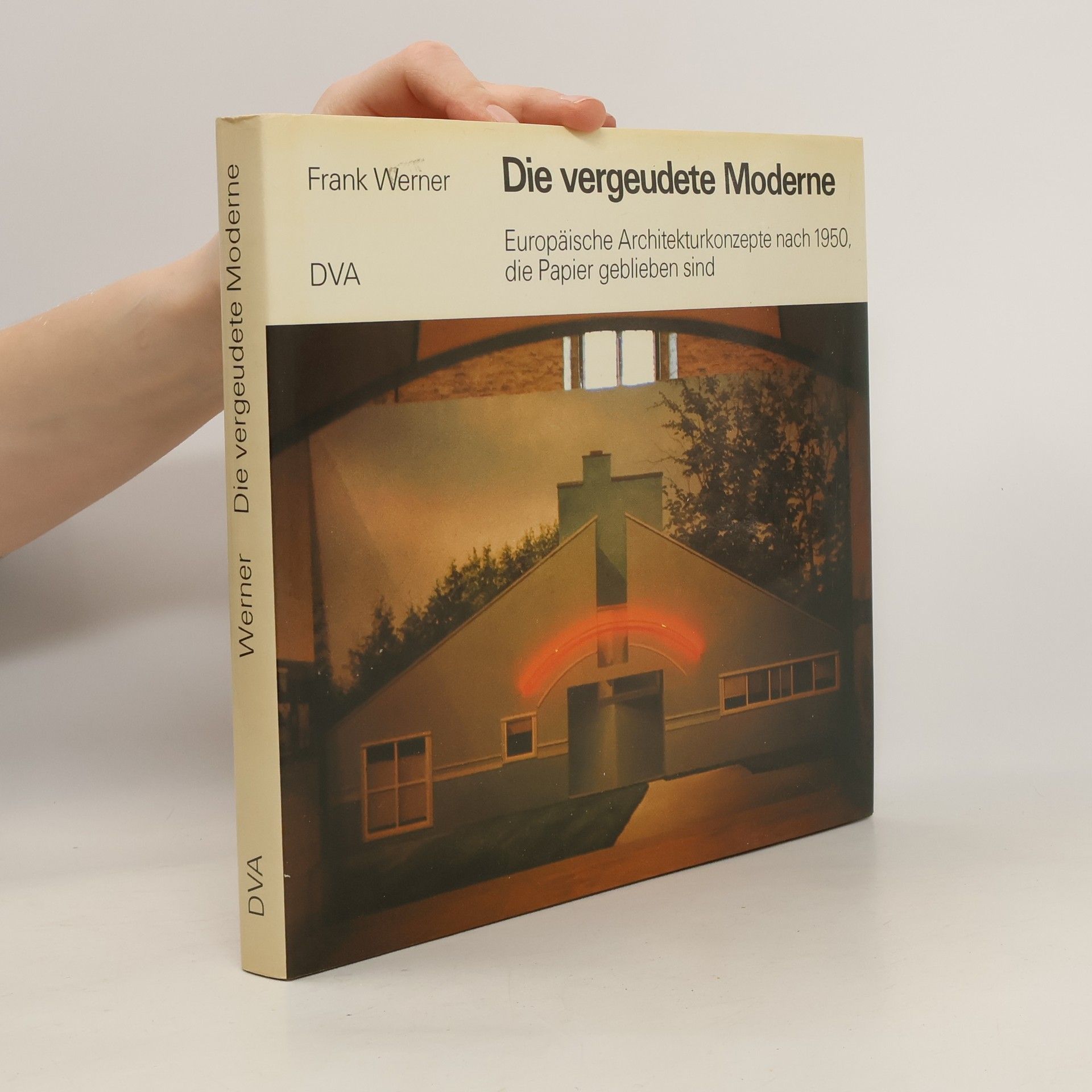 Frank Werner Die vergeudete Moderne
