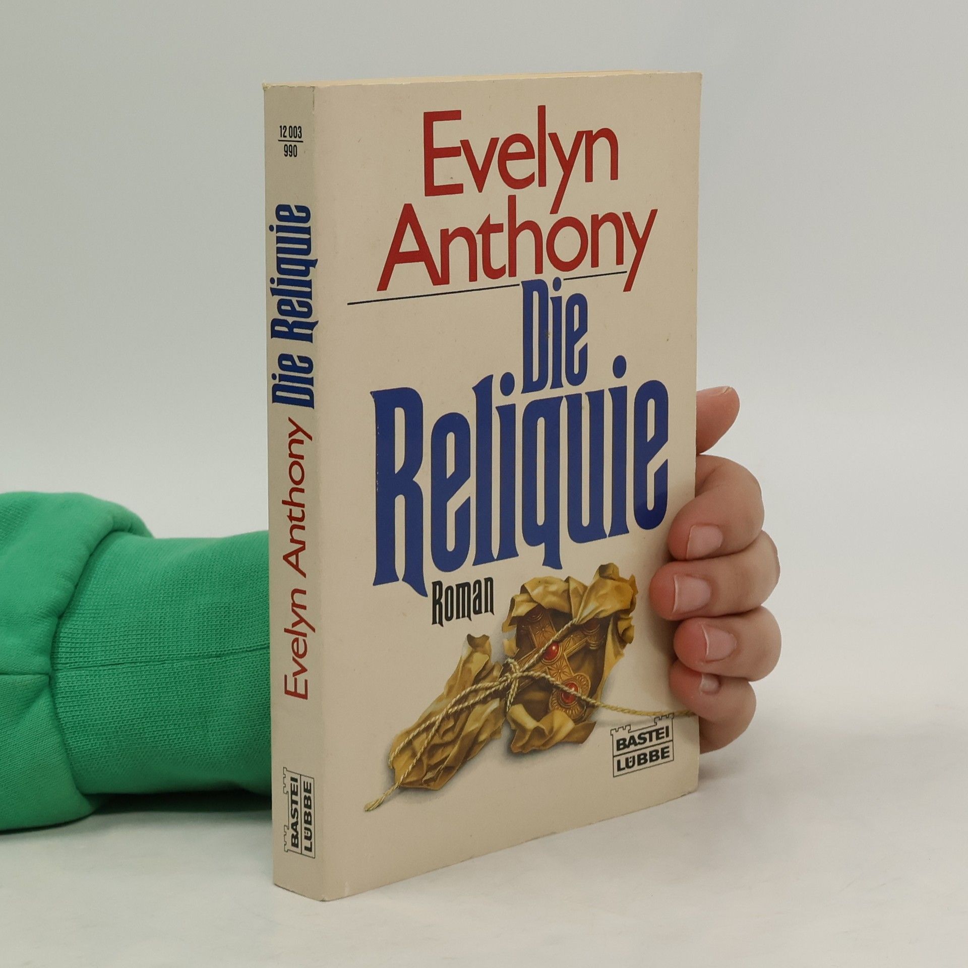 Evelyn Anthony Die Reliquie. Roman