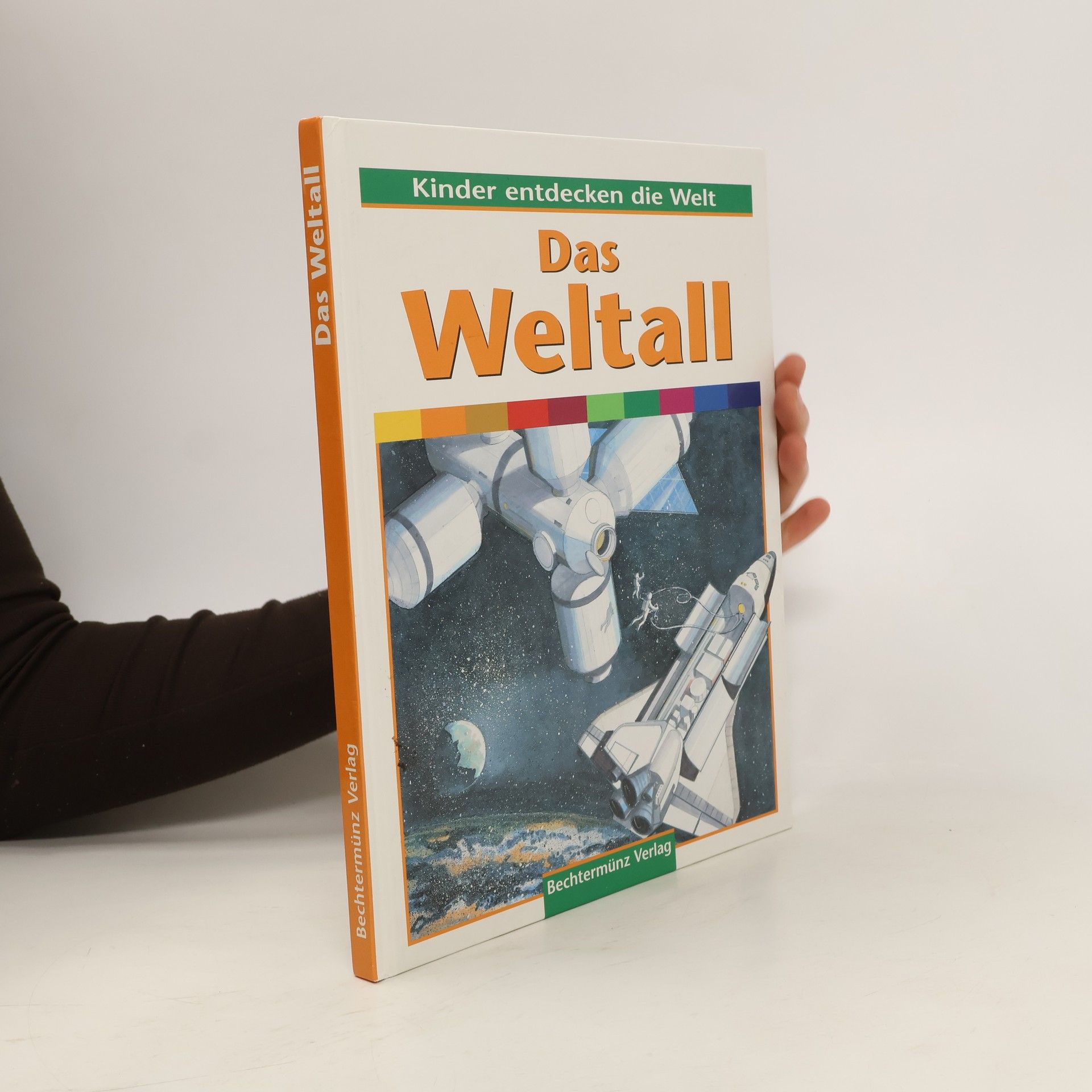 Autorenkollektiv Kinder entdecken die Welt: Das Weltall
