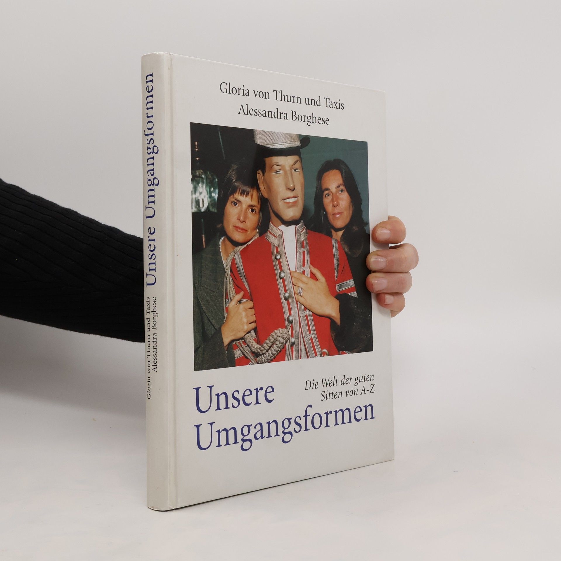 Gloria von Thurn Unsere Umgangsformen