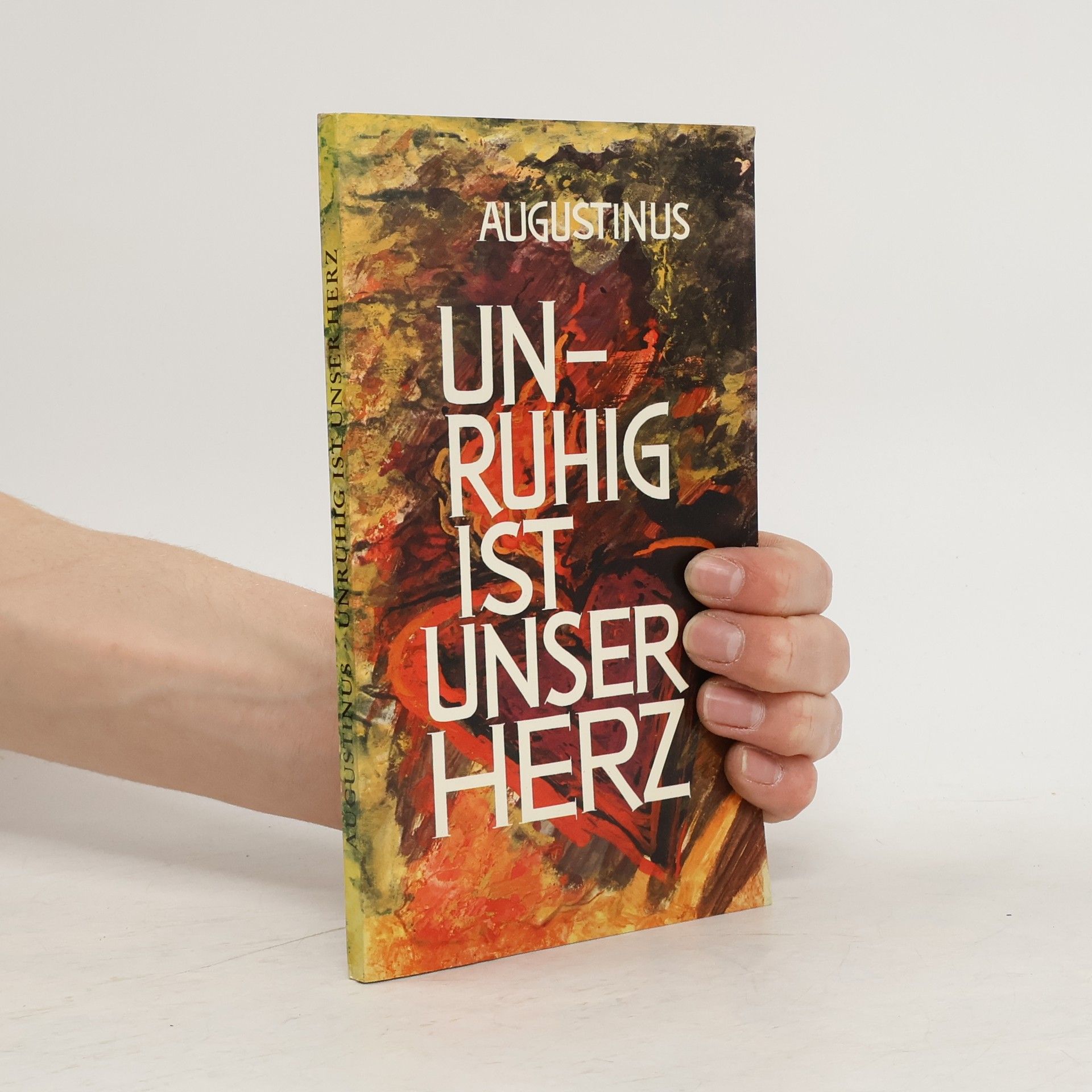 Augustin Unruhig ist unser Herz